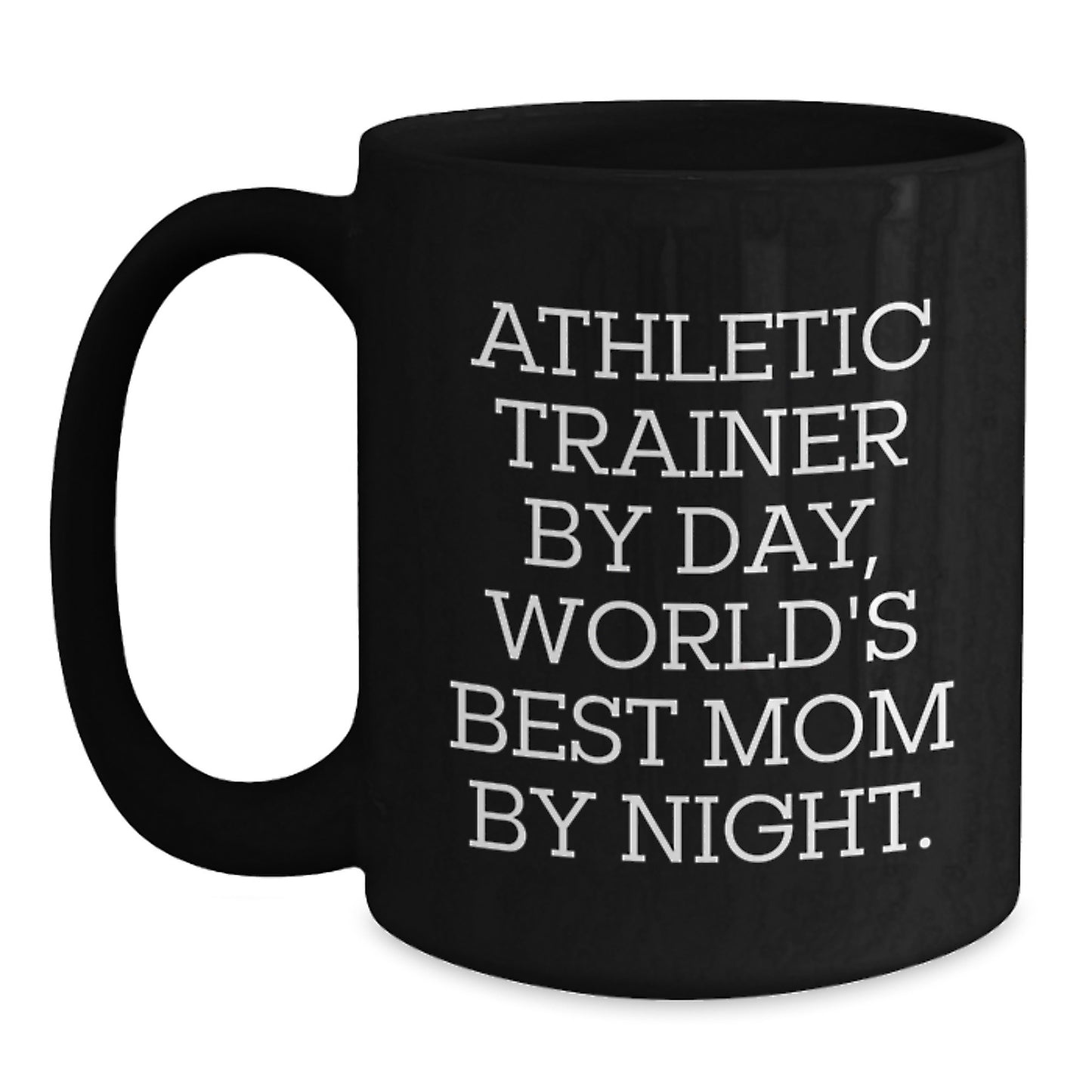 Athletic Trainer Gifts for Men by Day, World's Best Mom By Night Graduation Unique Mugs from Family - Main