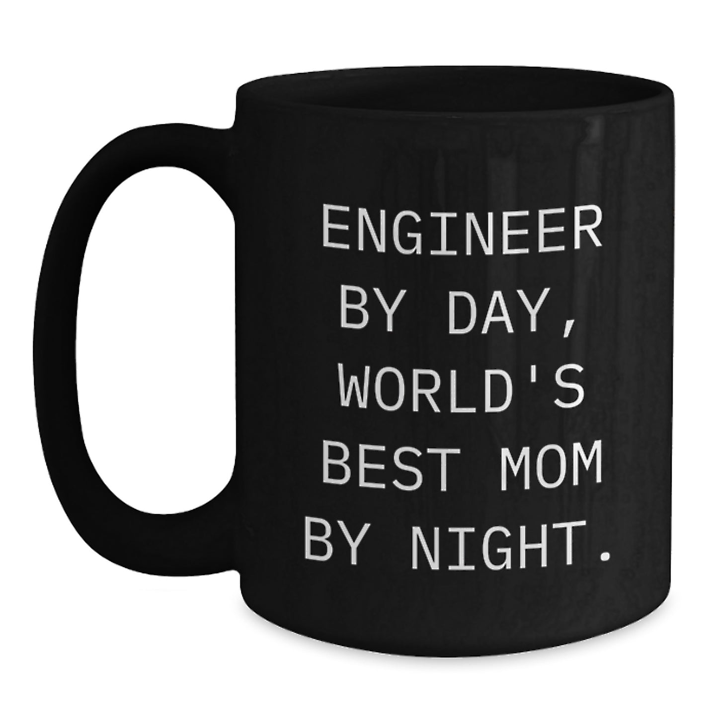 Funny Engineer Gifts from Mom, Black Coffee Mug for Men, Engineer By Day, World's Best Mom By Night Christmas Unique Presents - Main