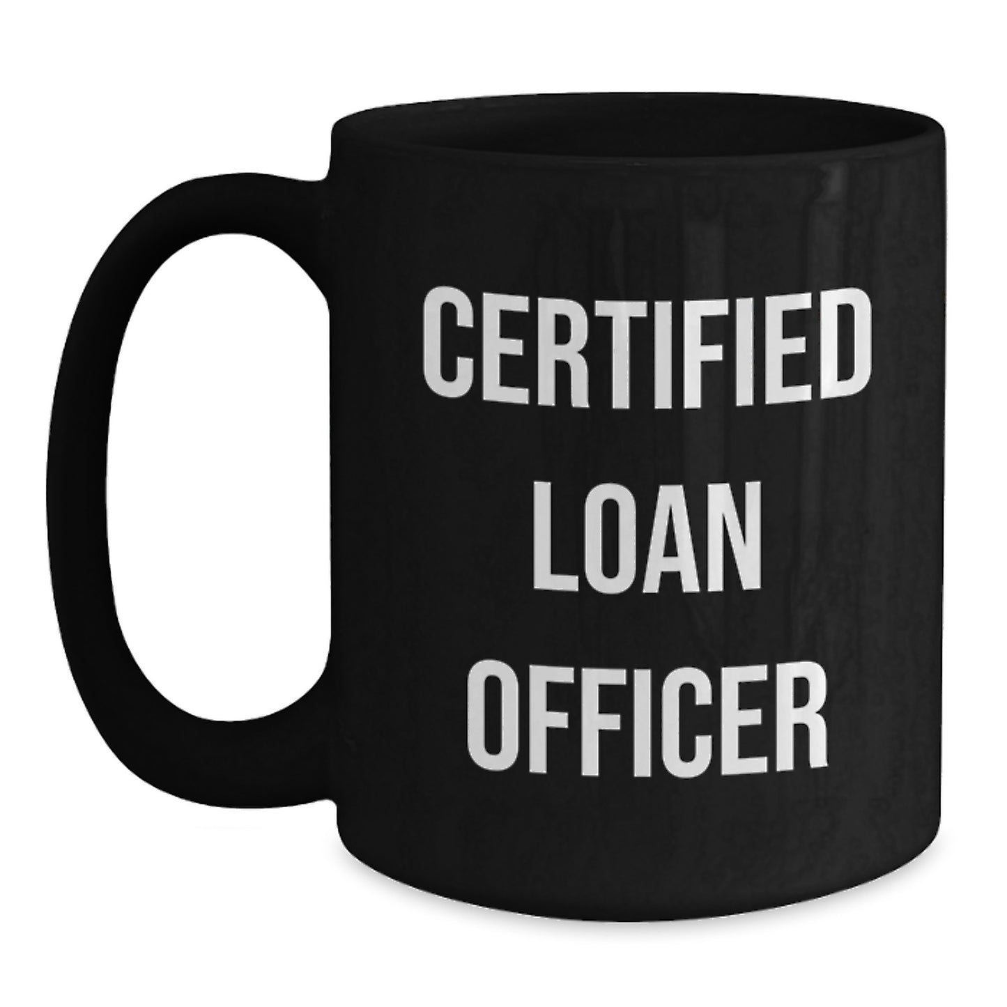 Funny Gifts from Coworkers to Loan Officer, Inspirational Quote, Black Coffee Mug, Birthday Unique - Main