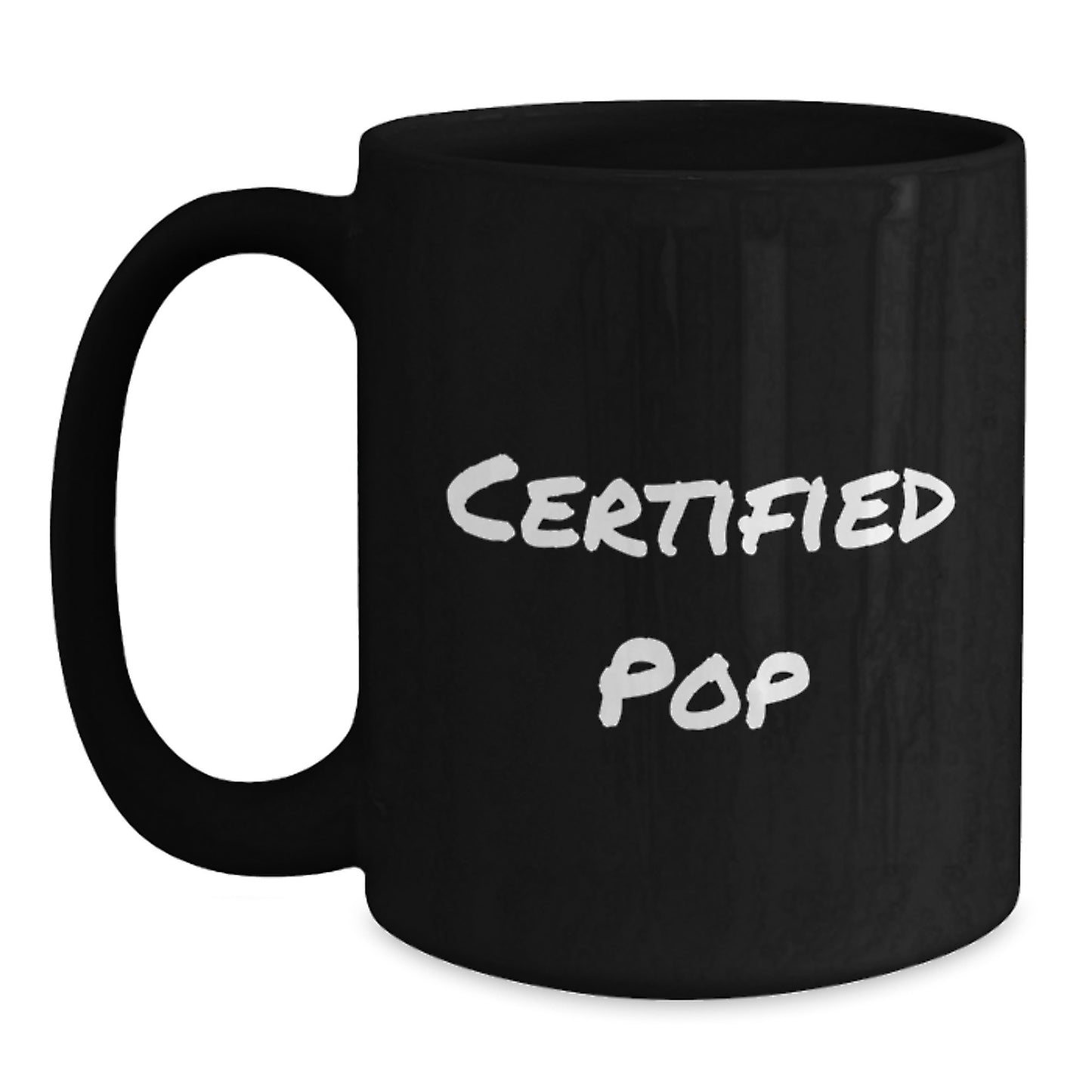 Funny Pop Certified Black Coffee Mugs, Gifts from Friends, Graduation Unique Gifts for Pop Lovers, Microwave and Dishwasher Safe, 11oz or 15oz - Main