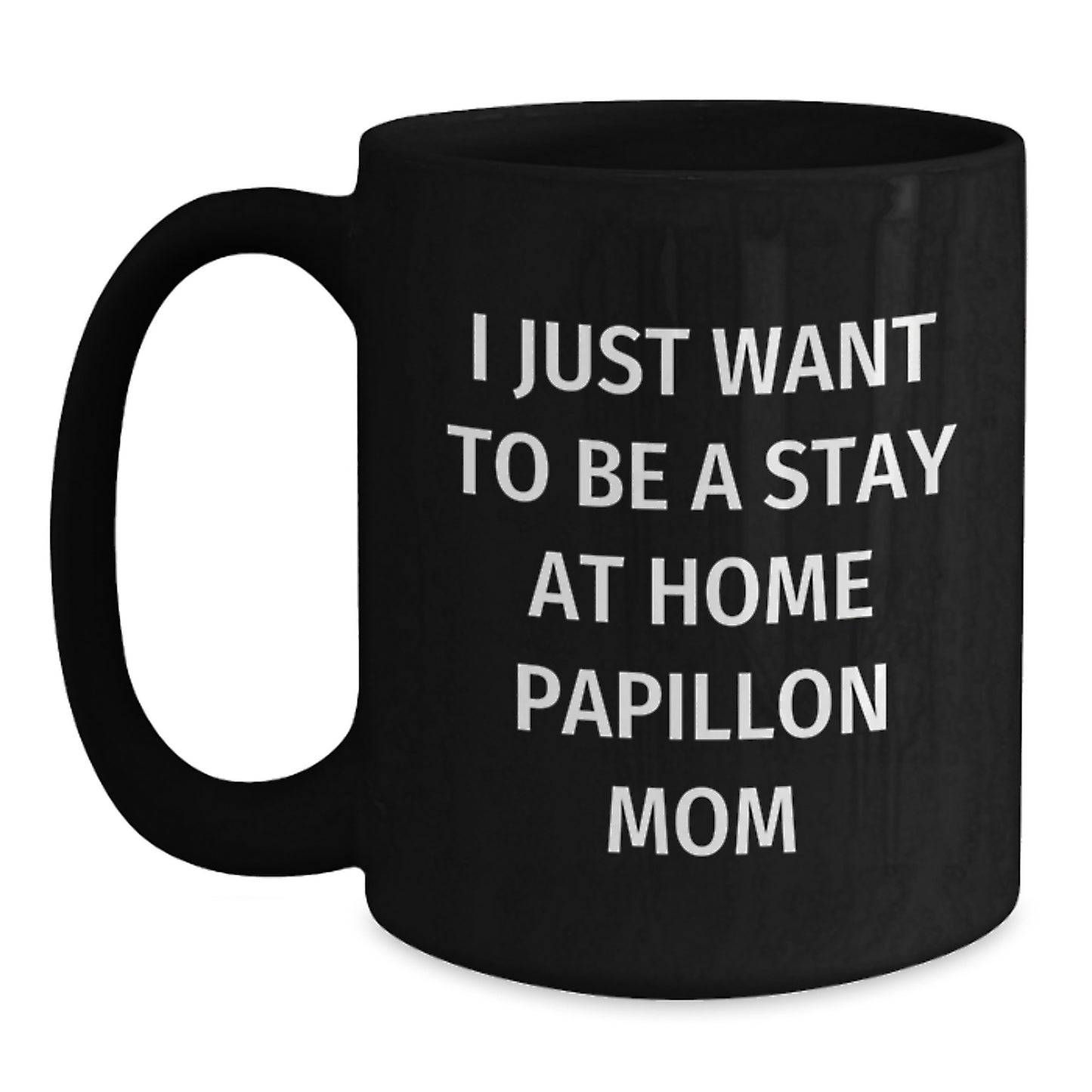 Papillon Dog Mom Funny Coffee Mug Gifts for Birthday - Unique Idea from Mom to Daughter - Main