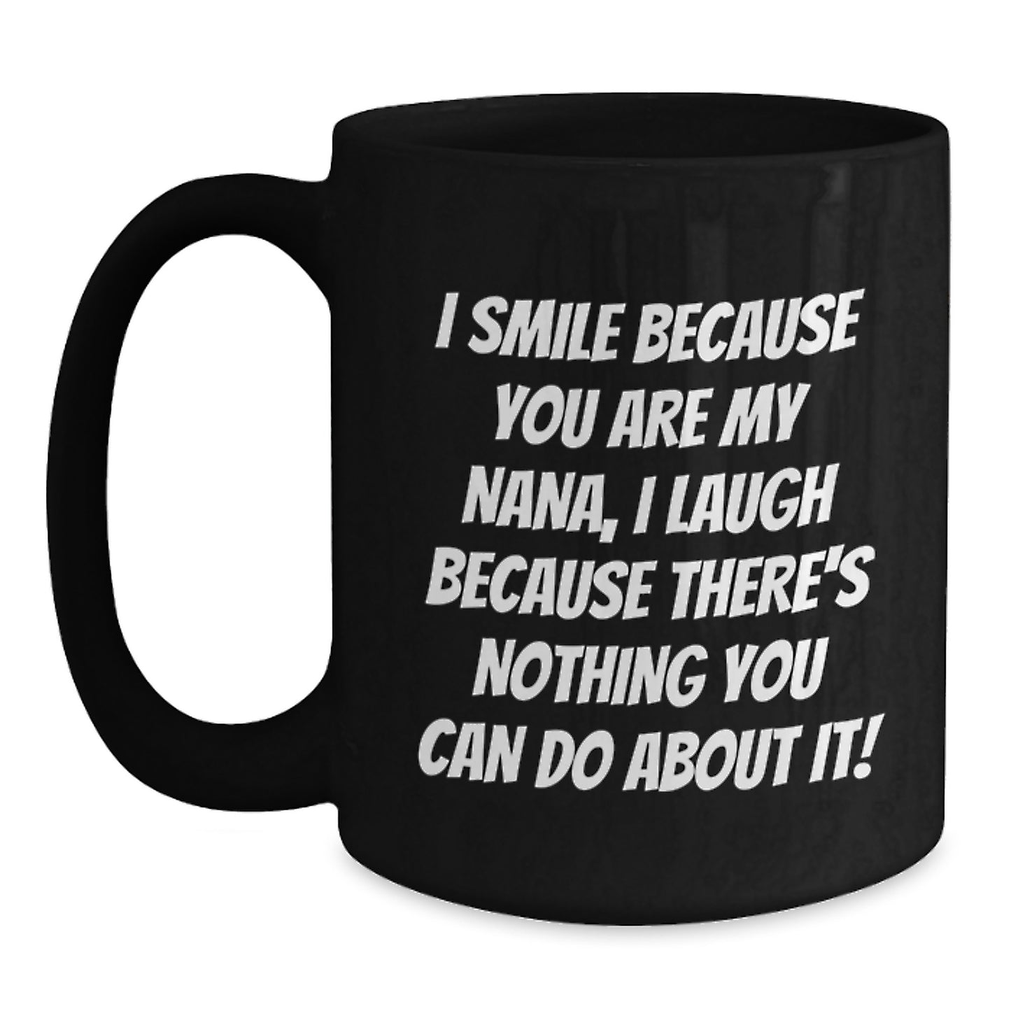 Funny Quotes Nana Black Coffee Mugs for Daughter, Unique Gifts from Men to Women, Valentine's Unique Gifts for Nana - Main