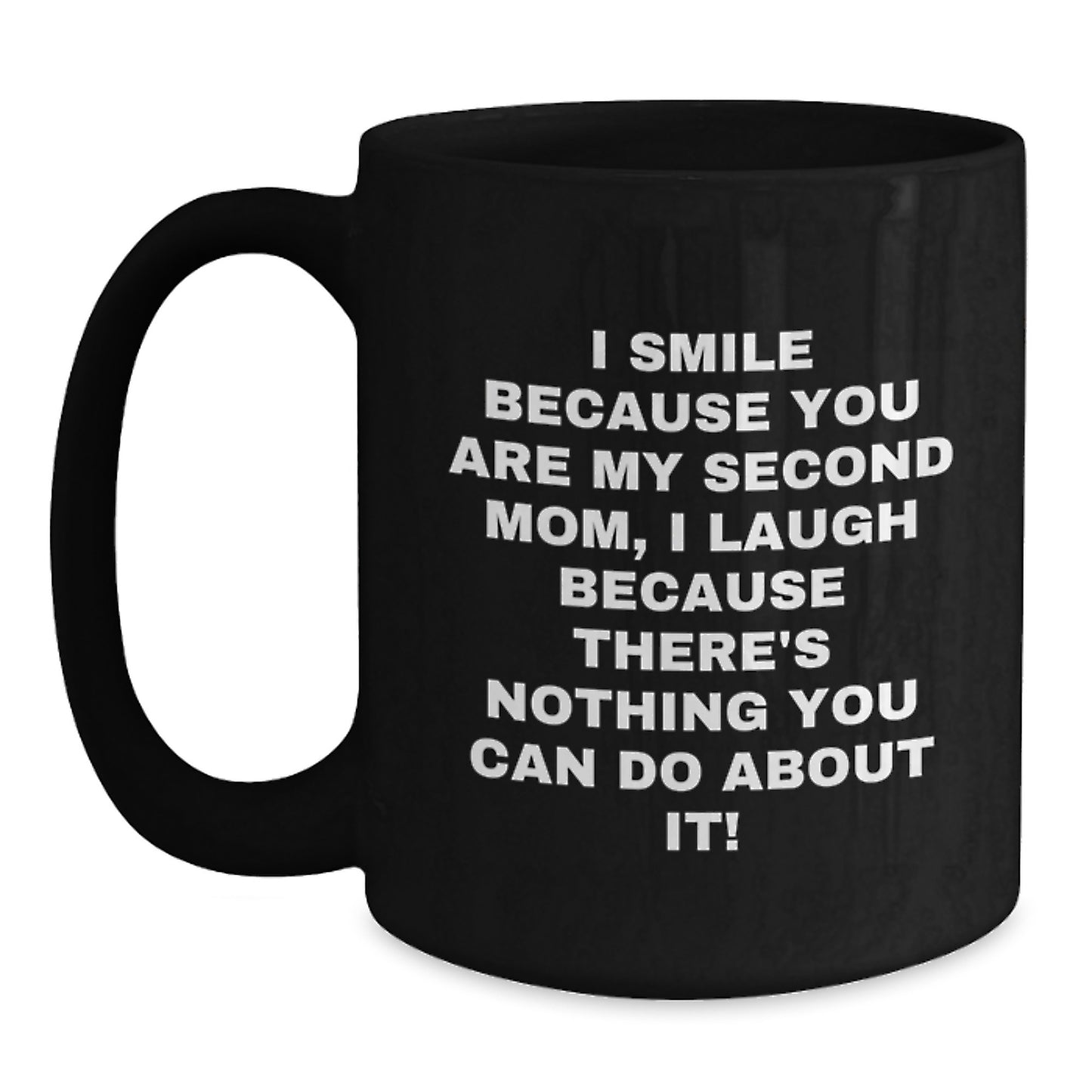 Funny Second Mom Gifts from Family - Valentine's Unique Mugs for Second Mom, Black Coffee Mug with Humorous Quote - Second Mom Appreciation Gifts - Main