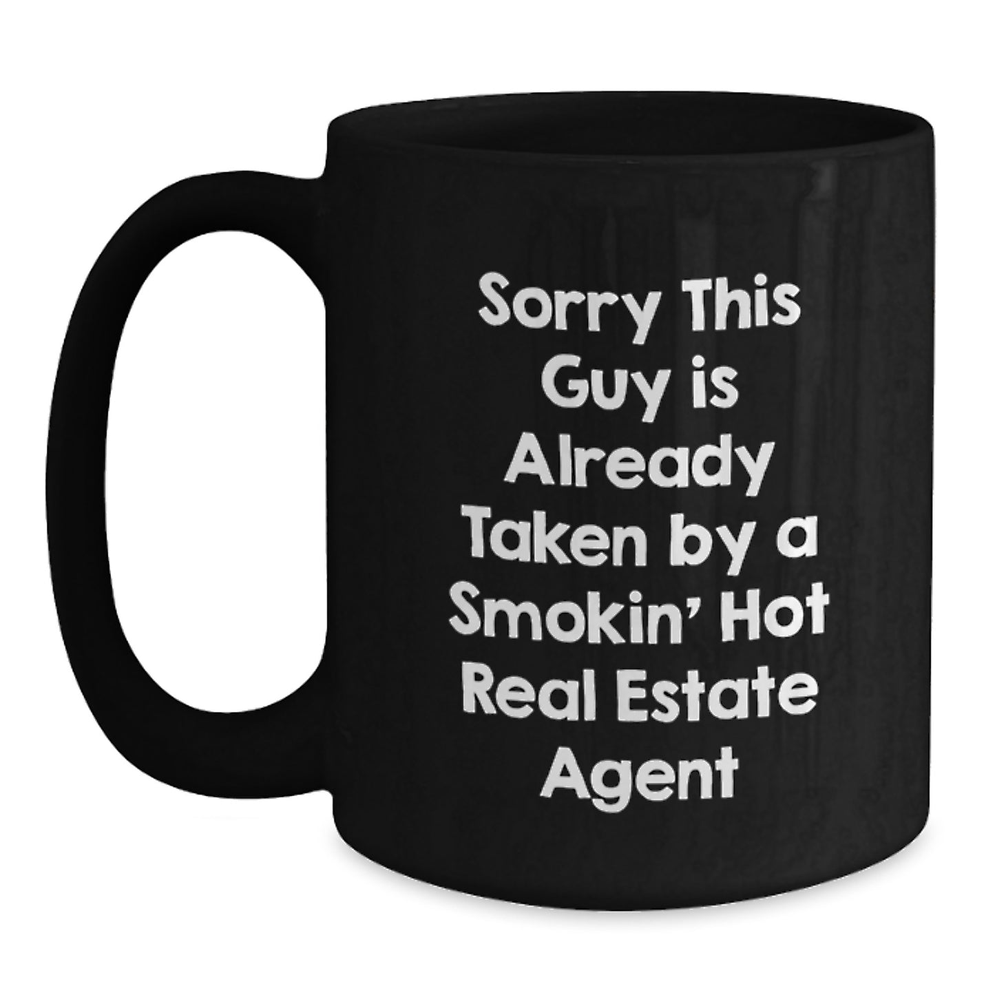 Unique Birthday Unique Gifts for Real Estate Agents Funny Quote Men Black Coffee Mug - Main