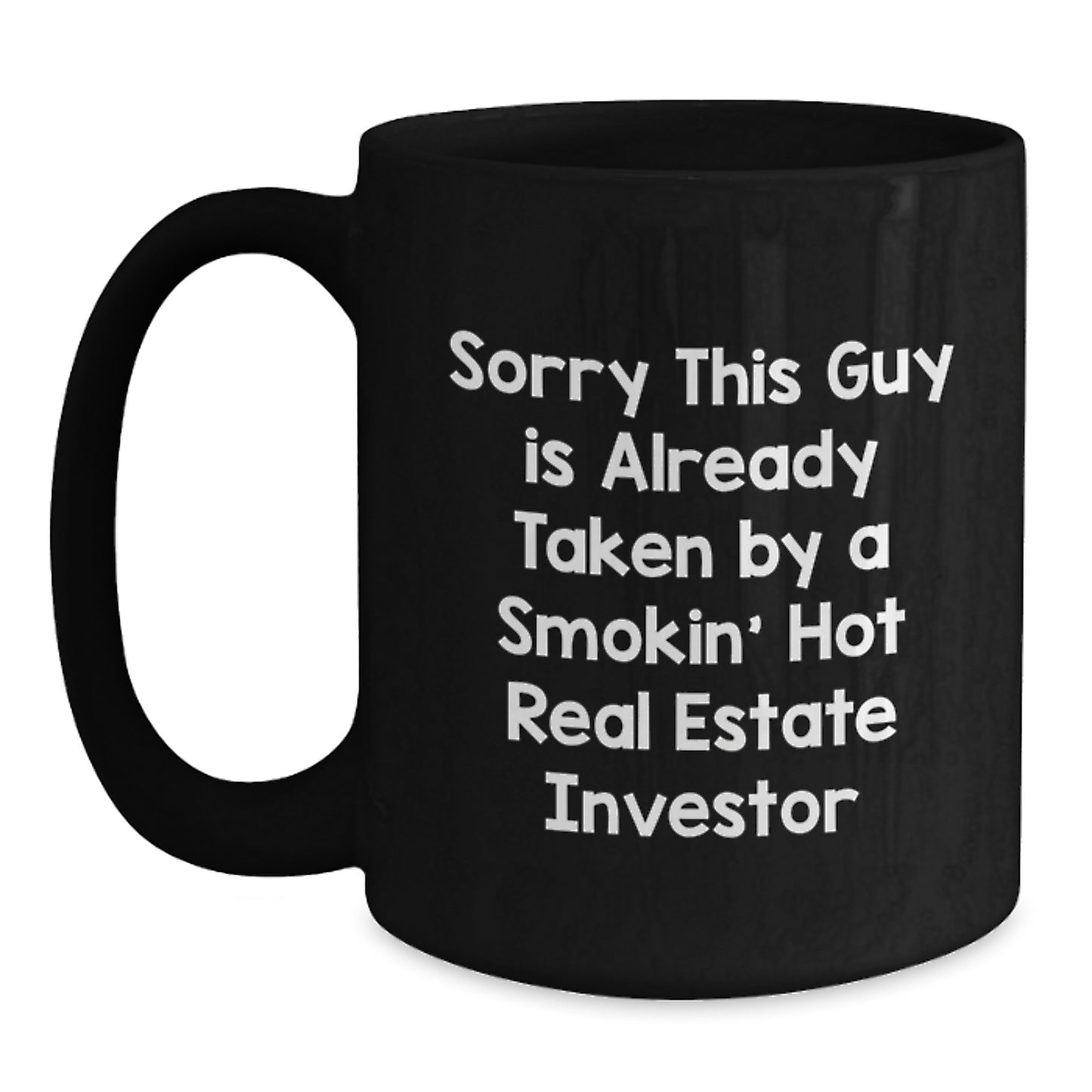 Funny Real Estate Investor Gifts from Friends for Men, Birthday Unique Mugs for Real Estate Investor Enthusiasts, Black Coffee Mug with Sorry This Guy Is Already Taken Quote - Main
