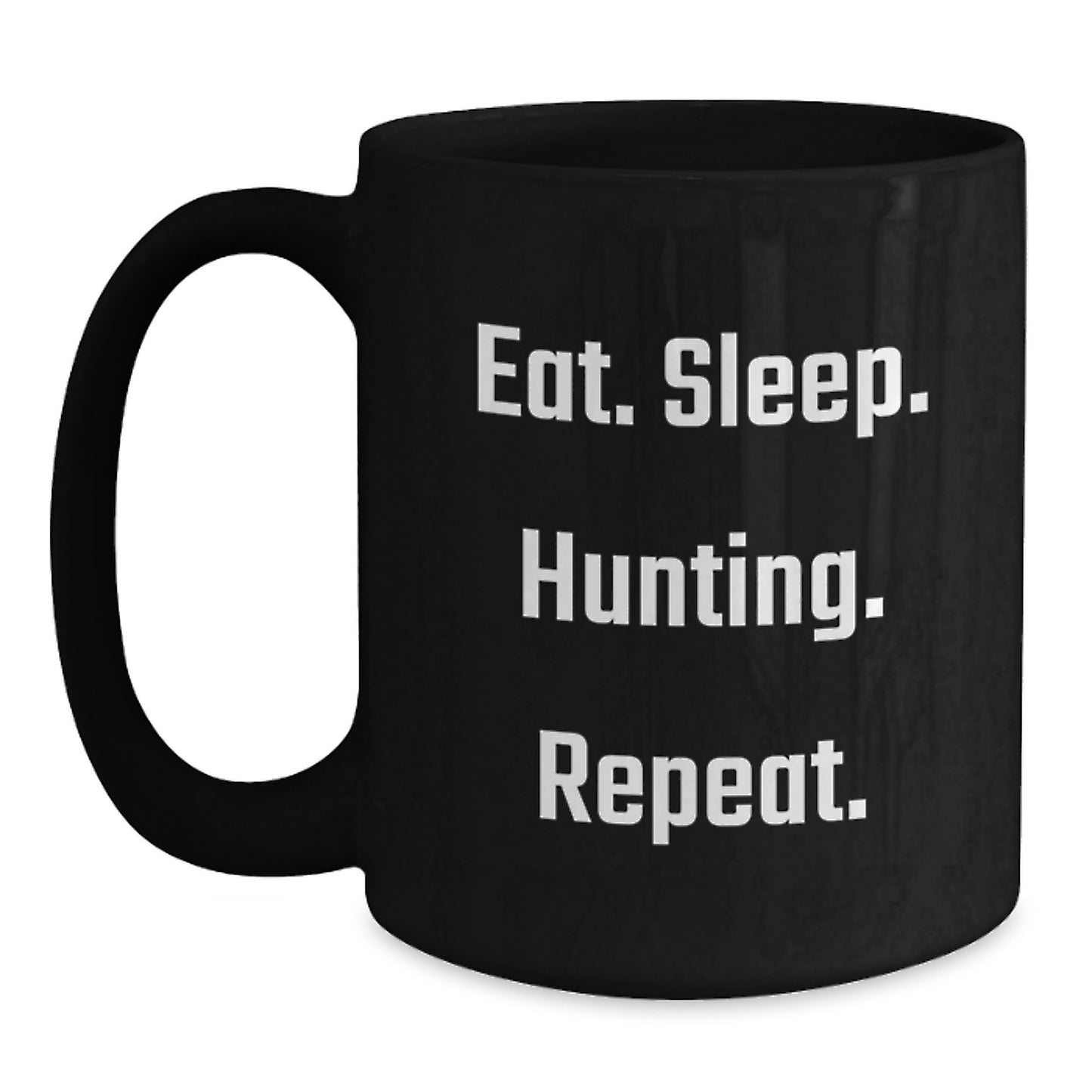 Funny Hunting Gifts from Friends, Black Coffee Mugs for Hunting Lovers, Eat. Sleep. Hunting. Repeat. Graduation Unique Gifts - Main