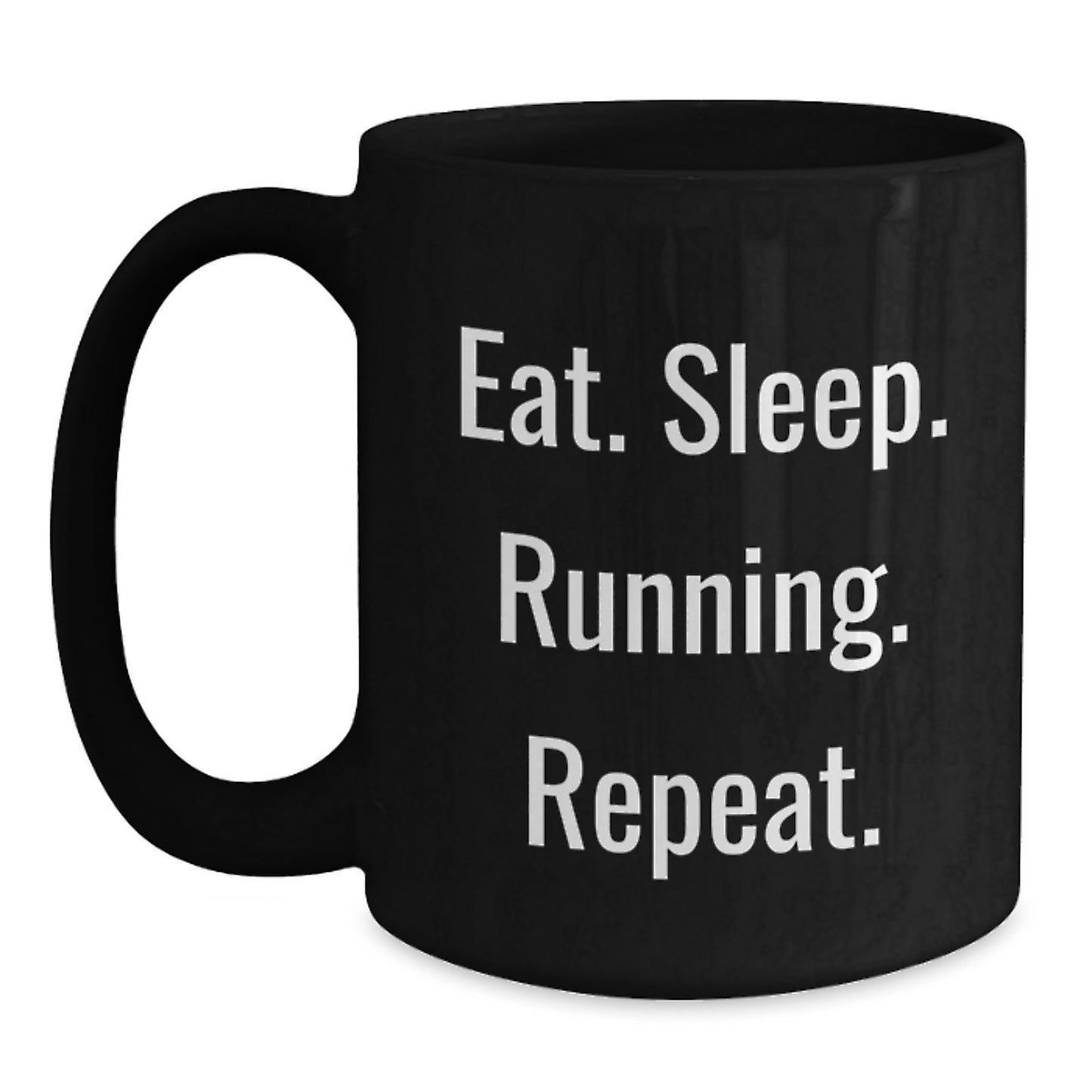 Funny Running Gifts from Friends to Running Men, Eat. Sleep. Running. Repeat. Black Coffee Mug for Graduation - Main