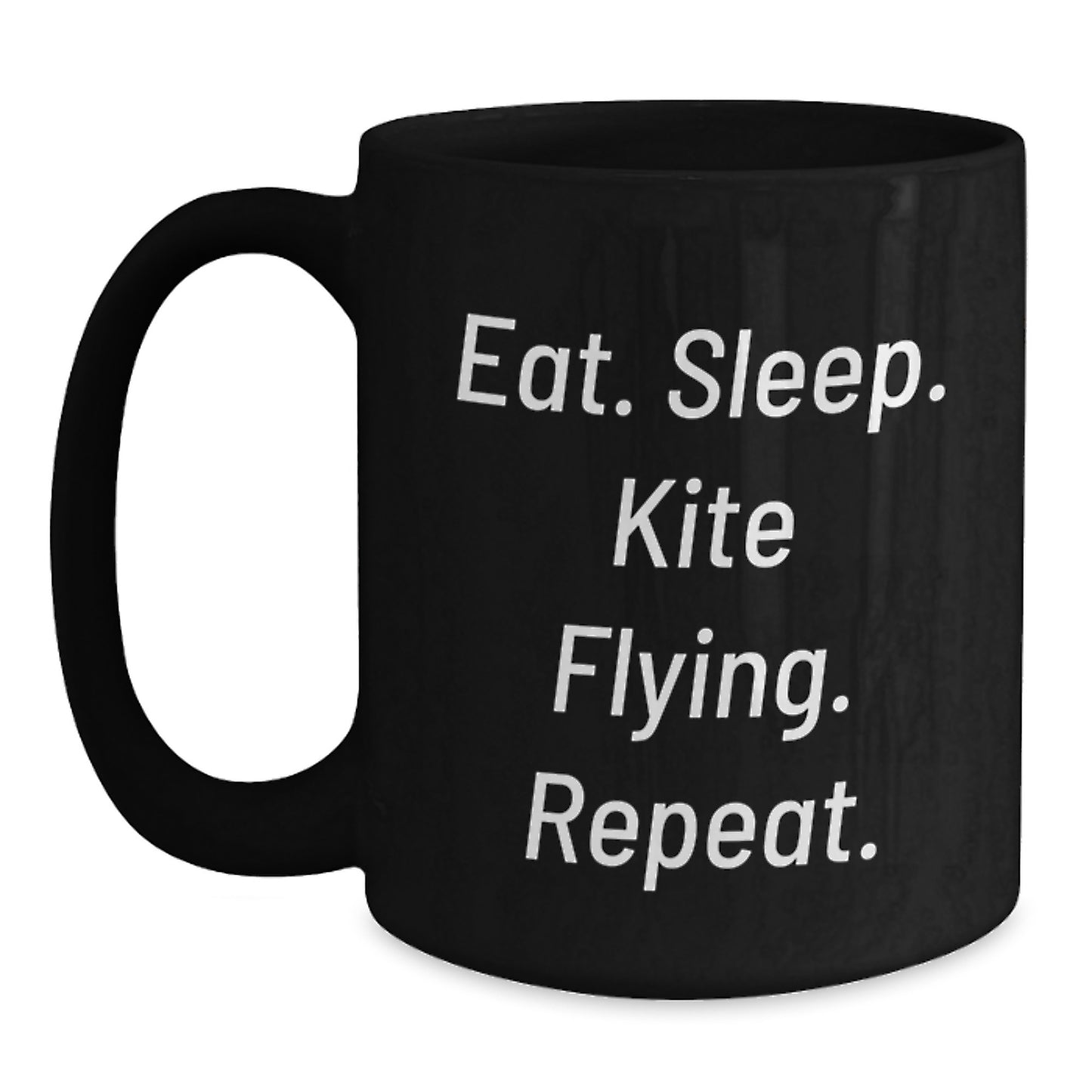 Kite Flying Enthusiast Gifts from Friends, Black Coffee Mug for Men or Women, Eat. Sleep. Kite Flying. Repeat., Graduation Unique Gifts - Main