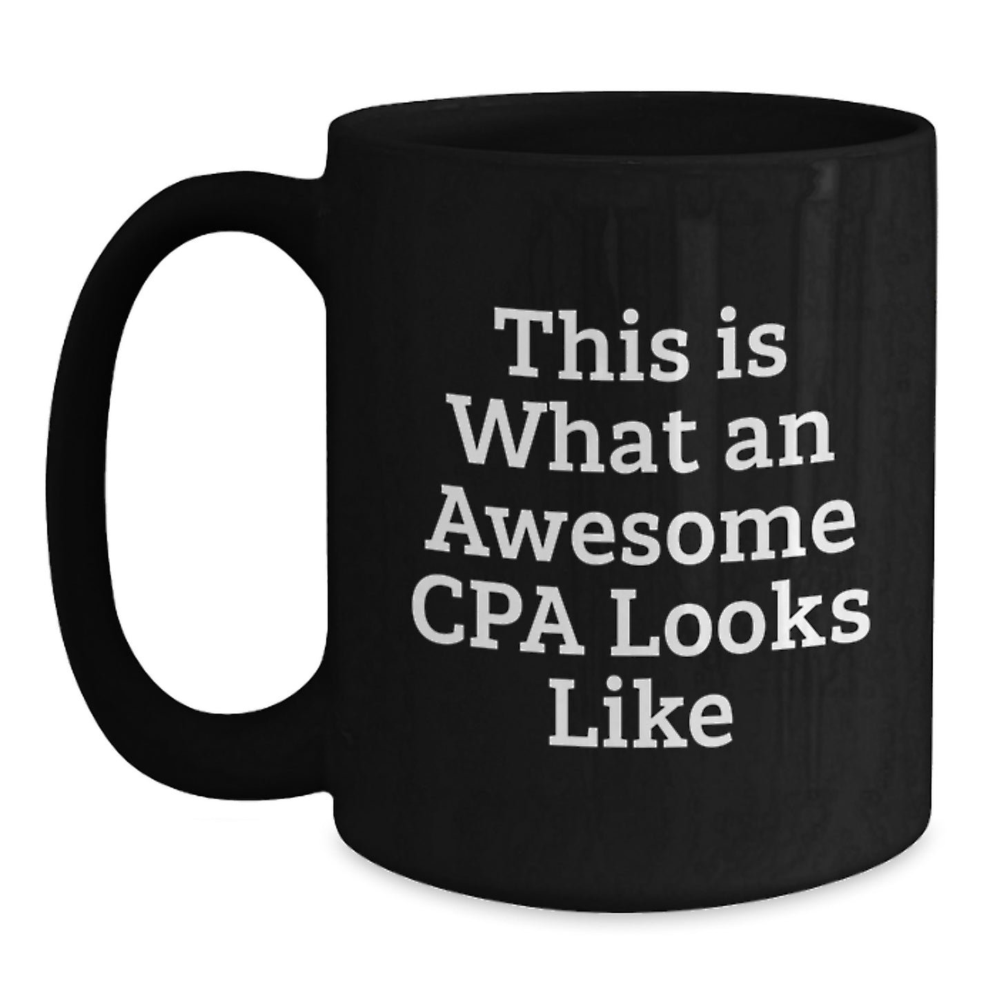 Funny CPA Gifts from Men, This Is What An Awesome Cpa Looks Like Quote, Black Coffee Mug for Birthday Unique Gifts - Main