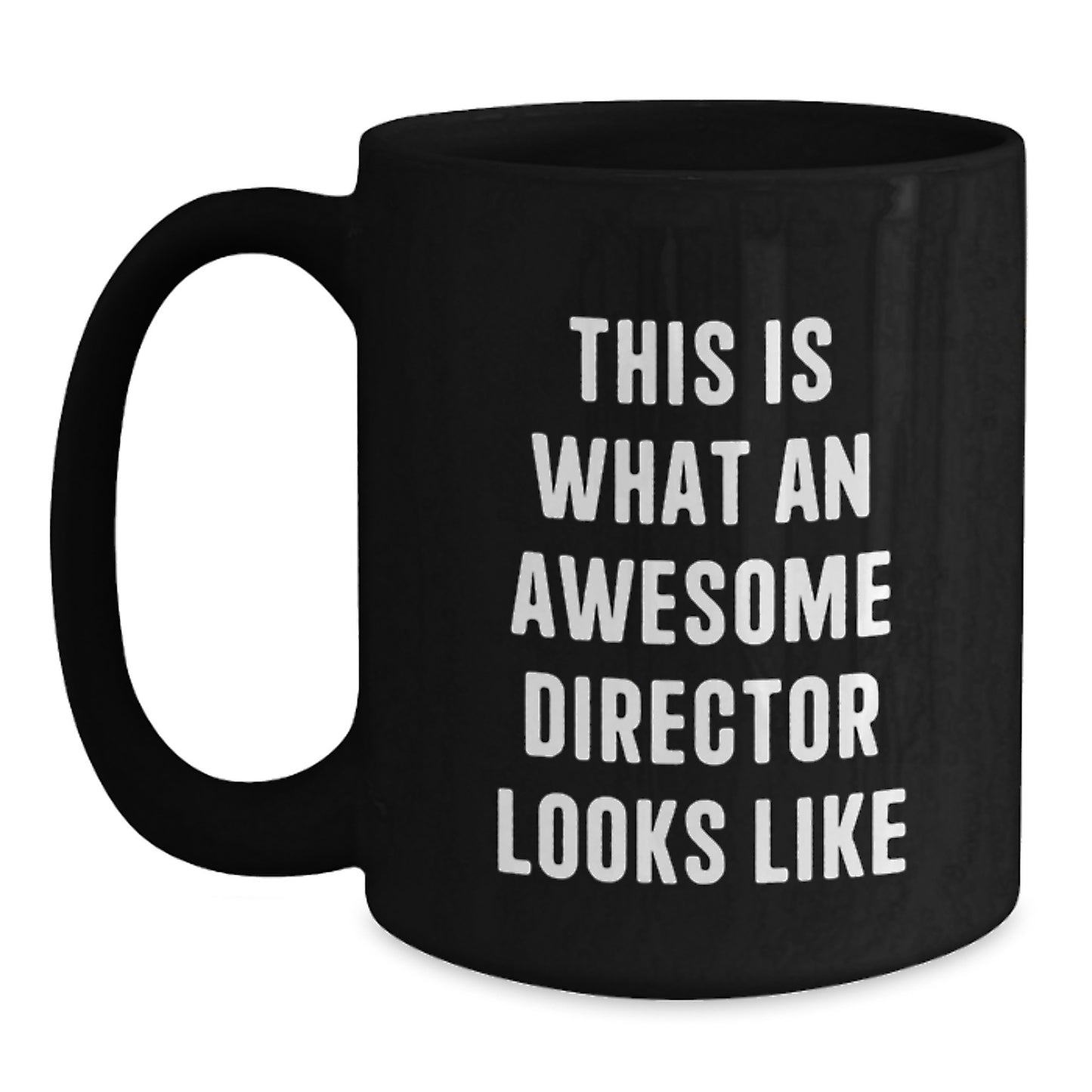 Gifts for Directors, Funny Black Coffee Mug, Birthday Unique Gifts, Gifts from Family to Friends, 'This Is What An Awesome Director Looks Like' - Main