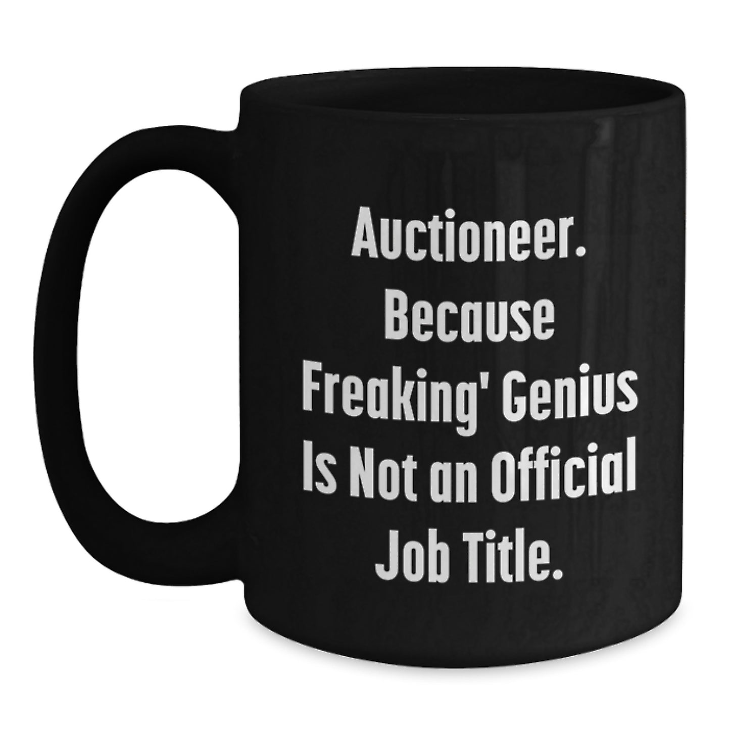 Funny Auctioneer Black Coffee Mugs, Gifts from Family for Auctioneer, Mother's Day Unique Gifts - Main