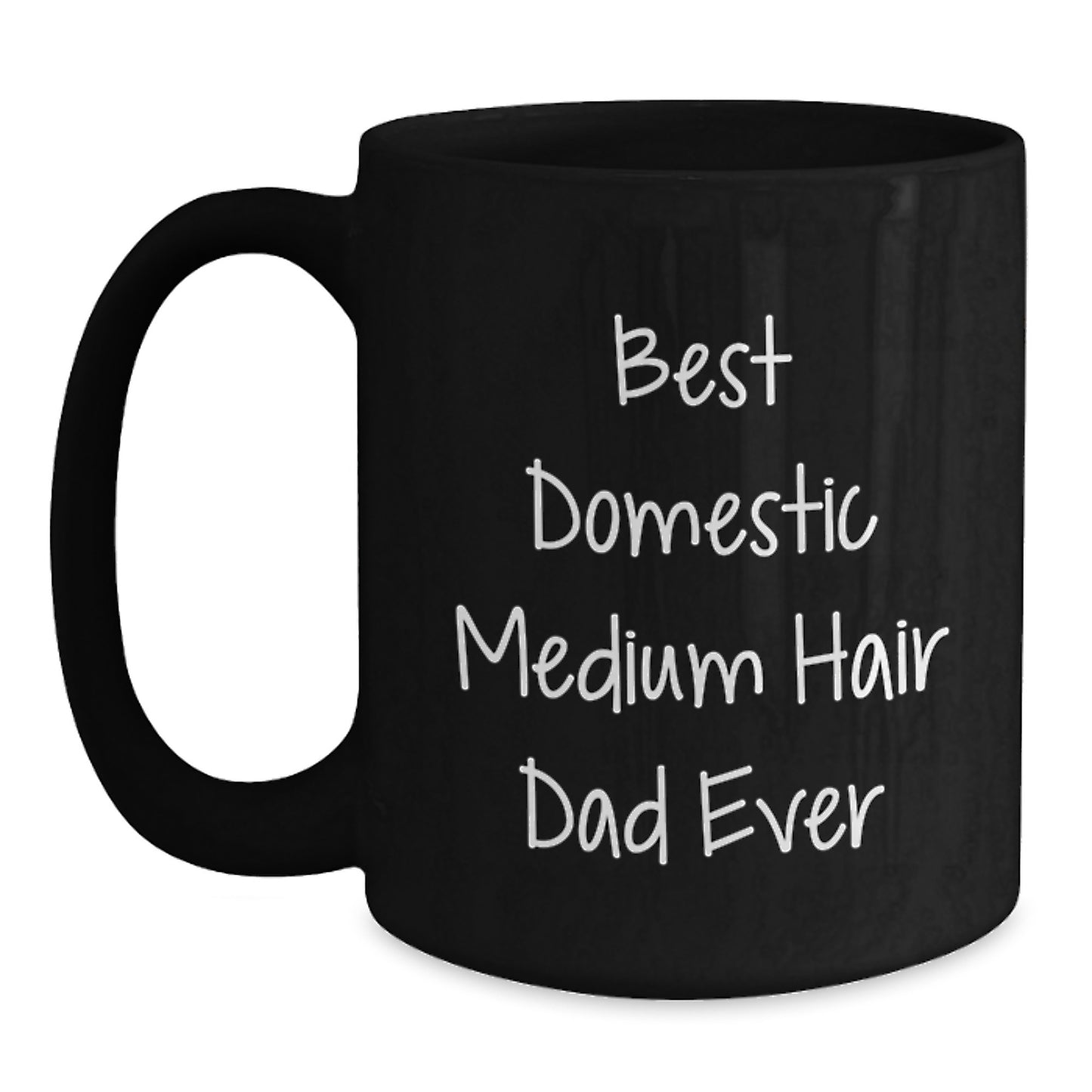 Funny Domestic Medium Hair Cat Gifts for Men from Best Dad Ever Birthday Unique Mugs - Main