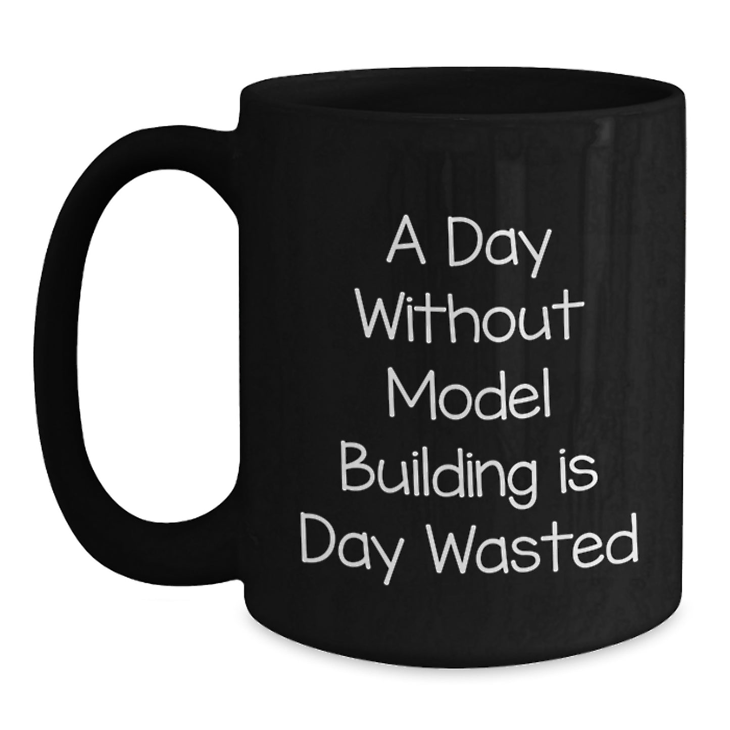 Funny Model Building Quote Black Coffee Mugs Gifts for Model Building Enthusiasts from Friends and Family - Main