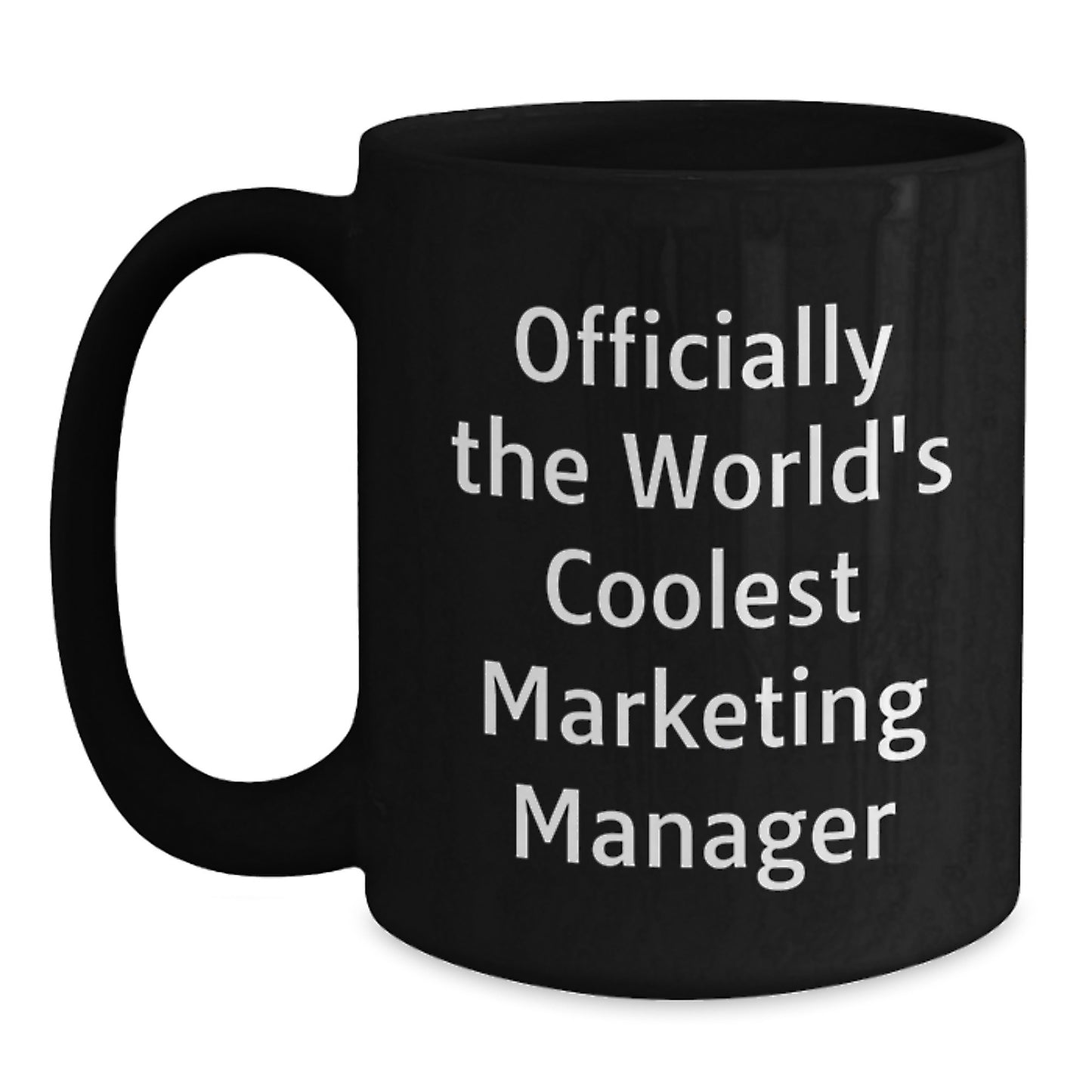 Marketing Manager Funny Gifts, 'Officially The World's Coolest' Black Coffee Mug for Graduation, Gifts from Friends to Marketing Manager - Main