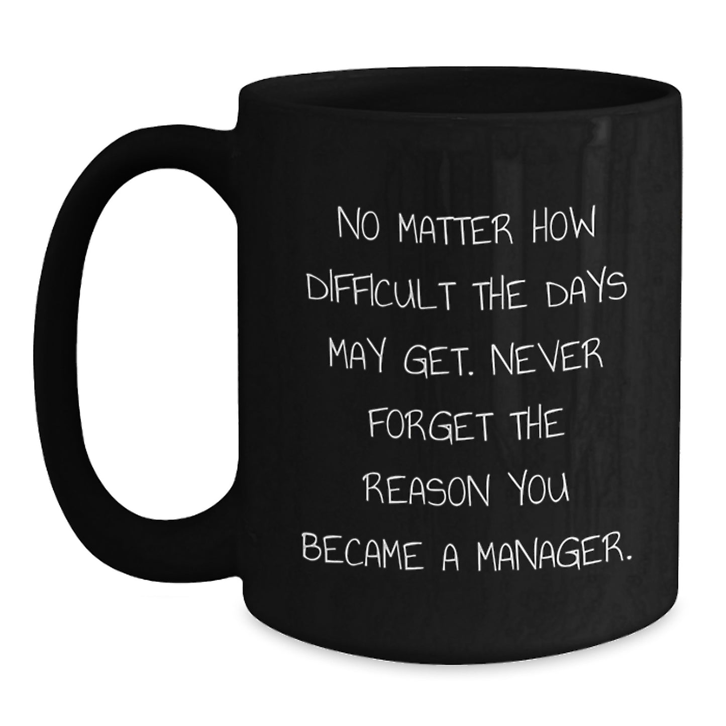 Gifts from Family to Manager, Inspirational Quotes - Black Coffee Mugs for Graduation, Funny Mug for Men or Women, Manager Gifts - Main