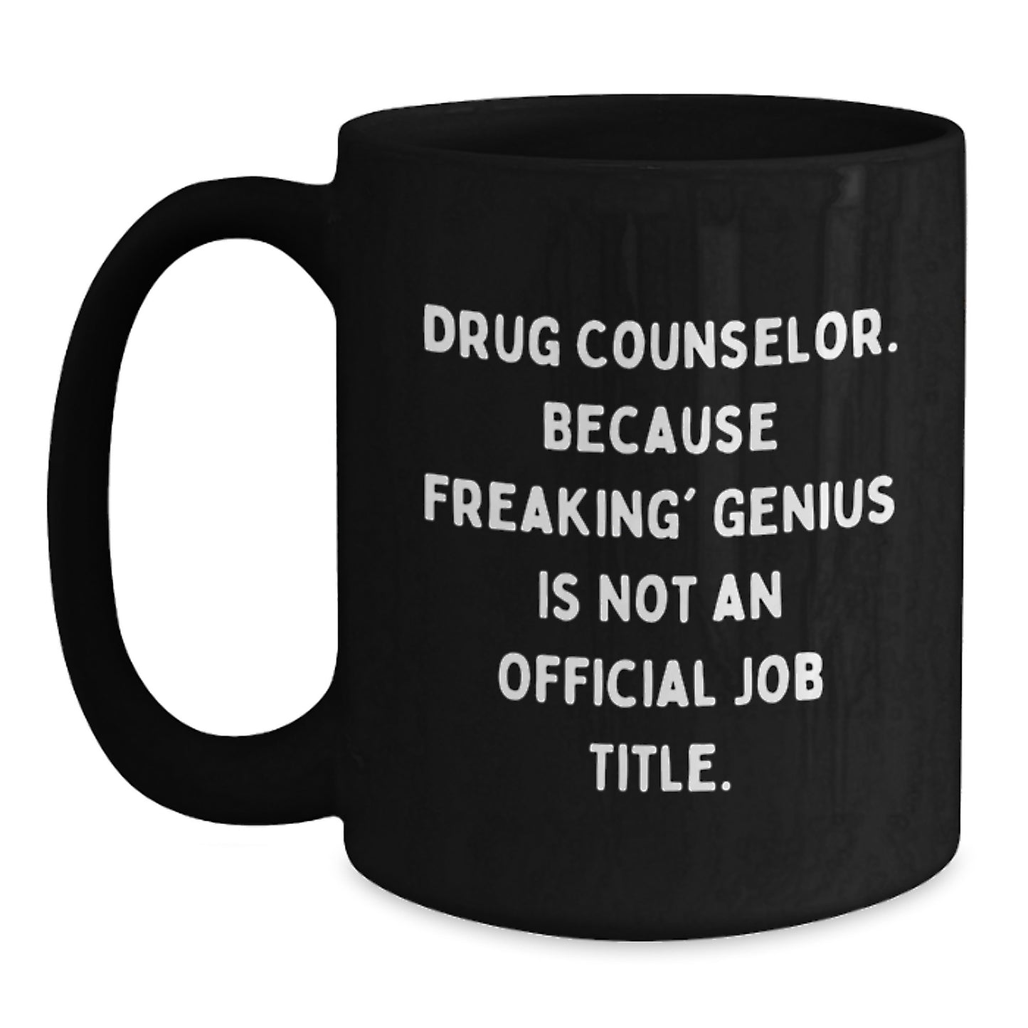 Funny Drug Counselor Gifts, Black Coffee Mug with Sarcasm, Perfect for Christmas from Friends to Family - Main