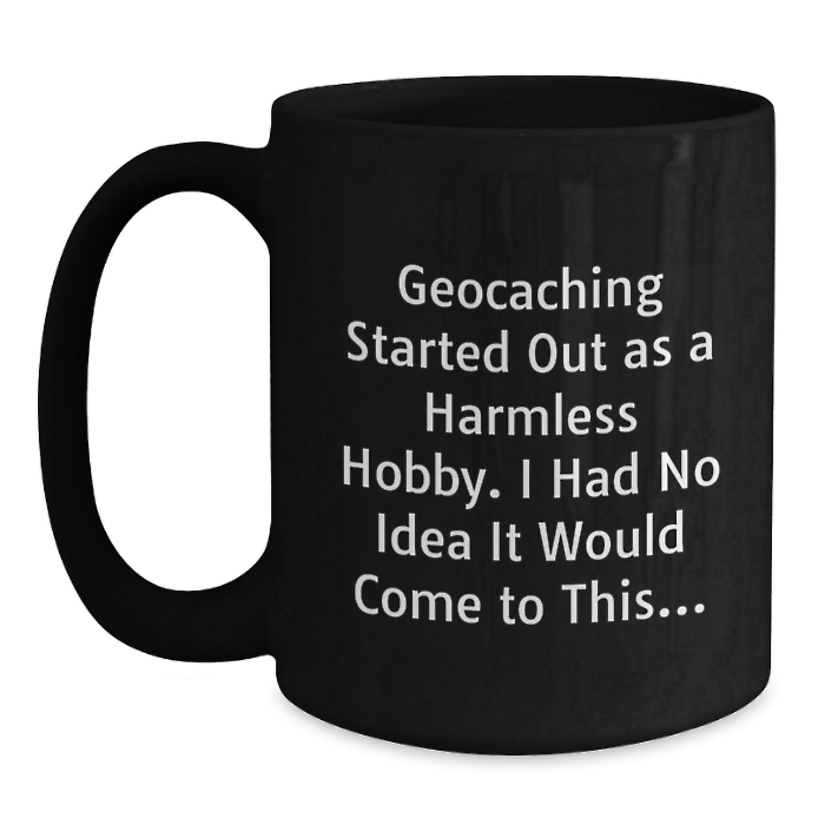 Christmas Gift for Her - Humorous Geocaching Present Black Coffee Mug - Main