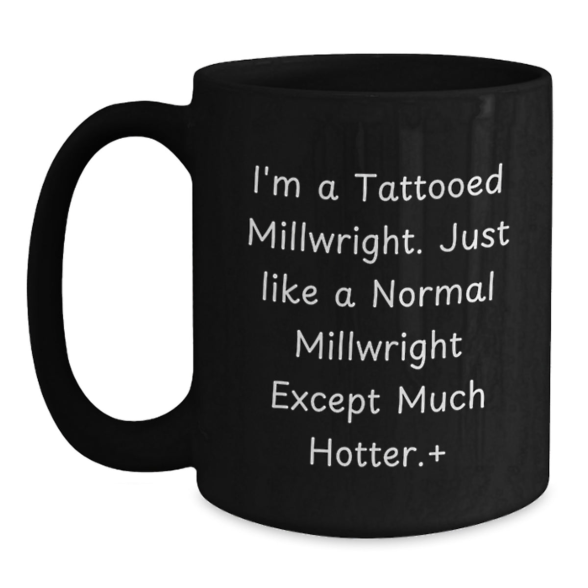 Millwright Gift for Him A Playful Keepsake Mug - Tattooed Millwright - Main