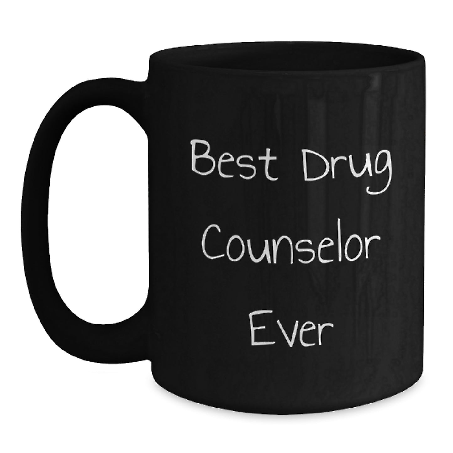 Funny Drug Counselor Gifts from Friends for Graduation Unique Black Coffee Mug 'Best Drug Counselor Ever' - Main
