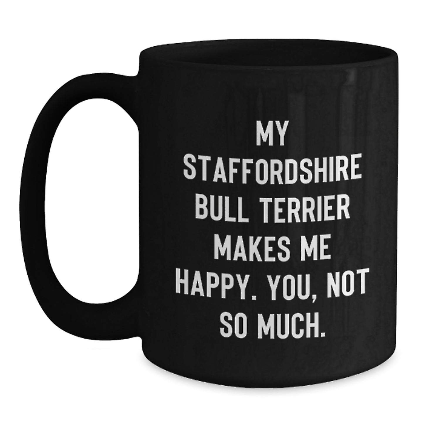 Staffordshire Bull Terrier Dog Lovers Funny Coffee Mugs Gifts for Friends from Family - Main