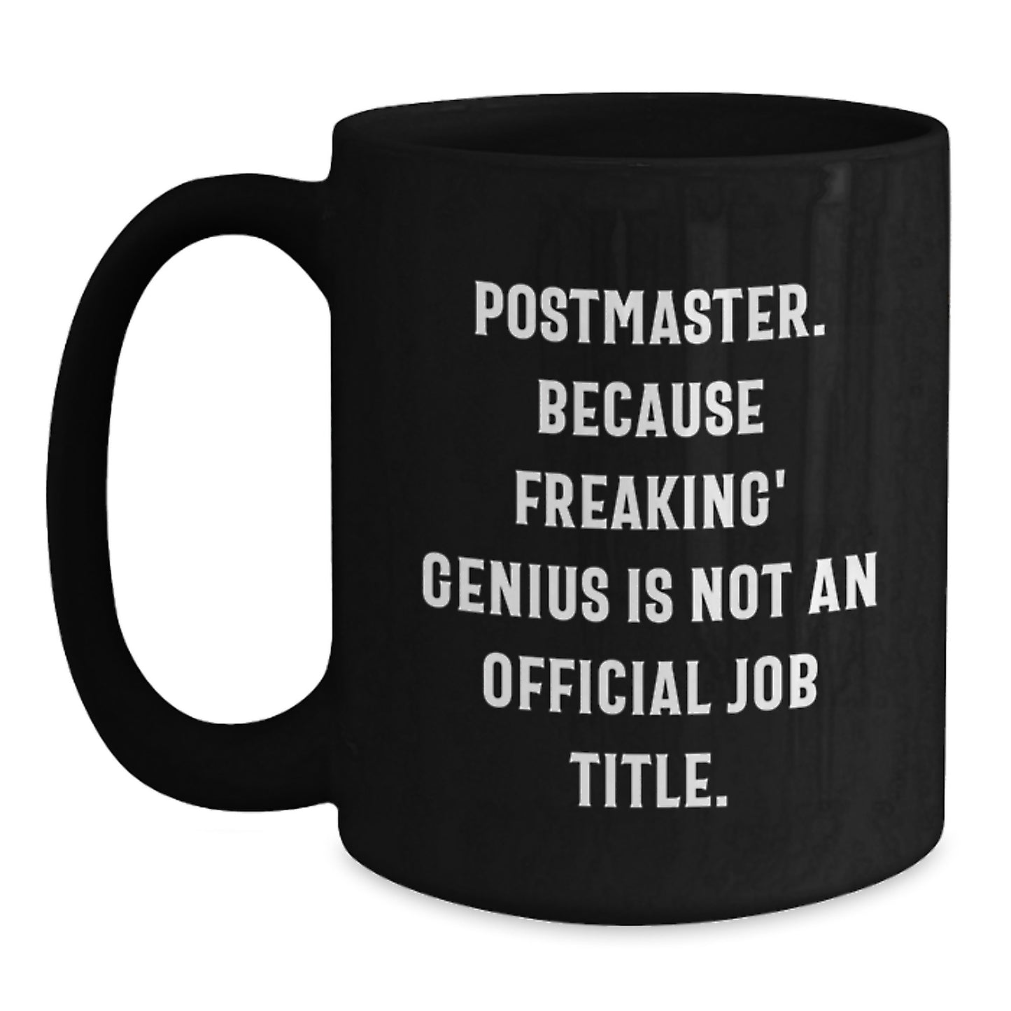 Postmaster Gifts, Fun Quote Black Coffee Mug, Black Ceramic Mug for Postmaster Friends and Family, Unique Christmas Unique Gifts from Friends and Family to Postmaster Man or Woman - Main