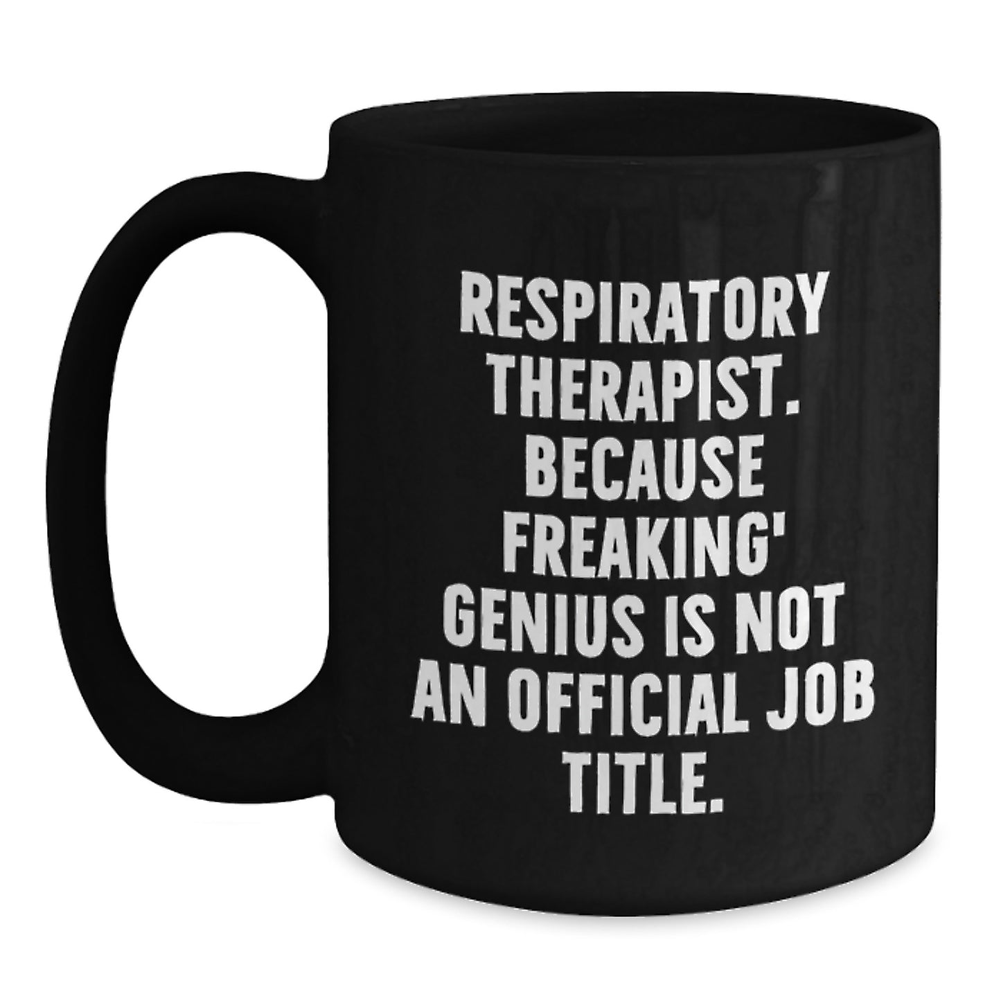 Gifts from Friends, Funny Quote for Respiratory Therapist, Black Coffee Mug for Valentine's - Main