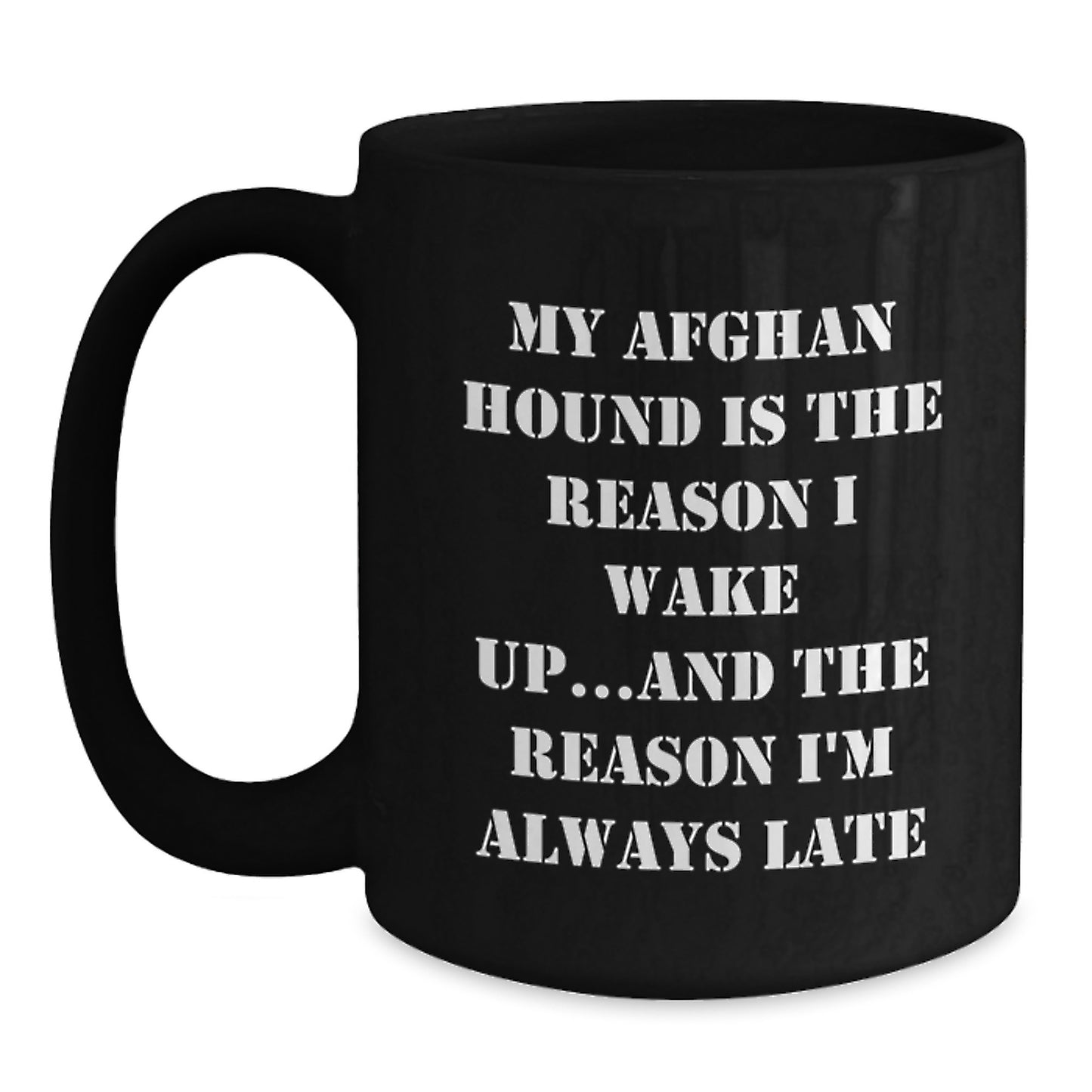 Funny Quote Afghan Hound Dog Lover Birthday Unique Gift Gifts from Friends to Family Member Black Coffee Mug - Main