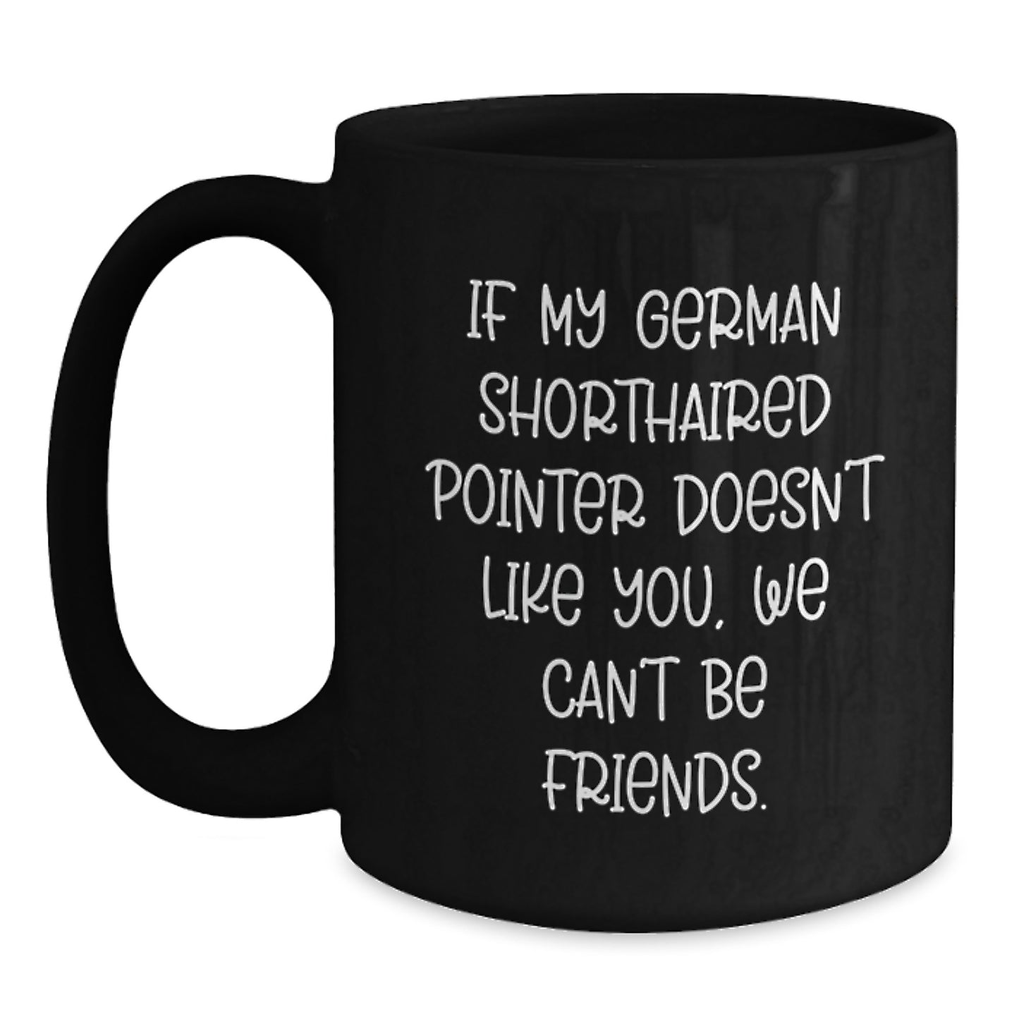 Funny German Shorthaired Pointer Dog Gifts for Men Friends Family, German Shorthaired Pointer Dog Birthday Unique Gifts, Coffee Mug for German Shorthaired Pointer Dog Lovers - Main