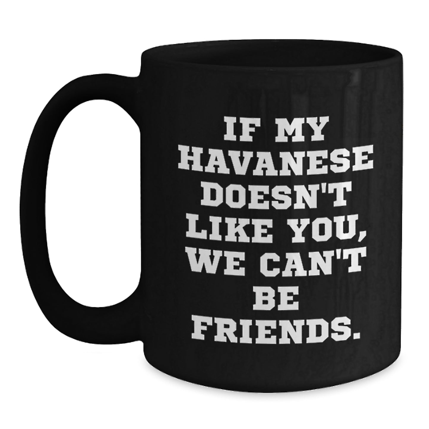 Funny Havanese Dog Gifts for Men, Women, Family and Friends - Black Coffee Mug for Birthday Unique Gifts from Men, Women, Family, Friends - Main