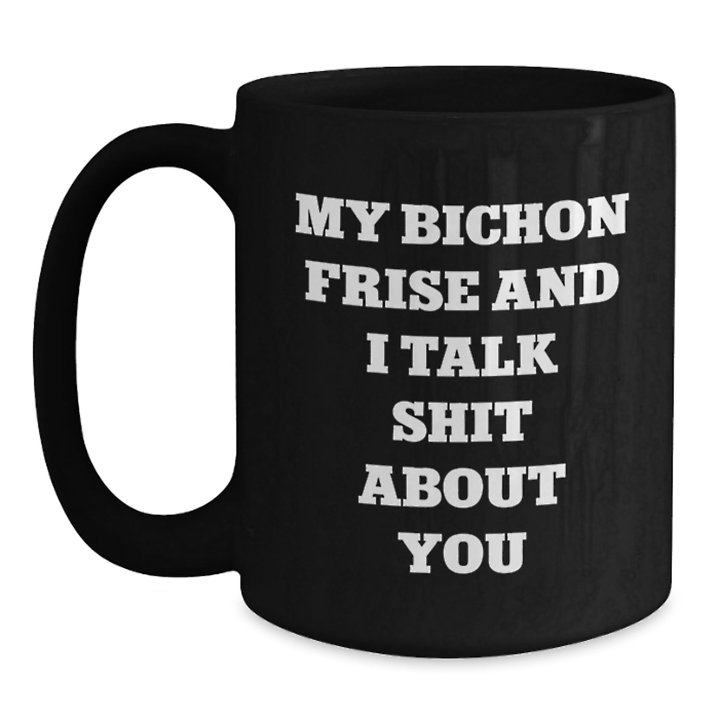 Funny Bichon Frise Dog Lover Black Coffee Mug, Gifts from Friends and Family for Christmas Unique Presents - Main