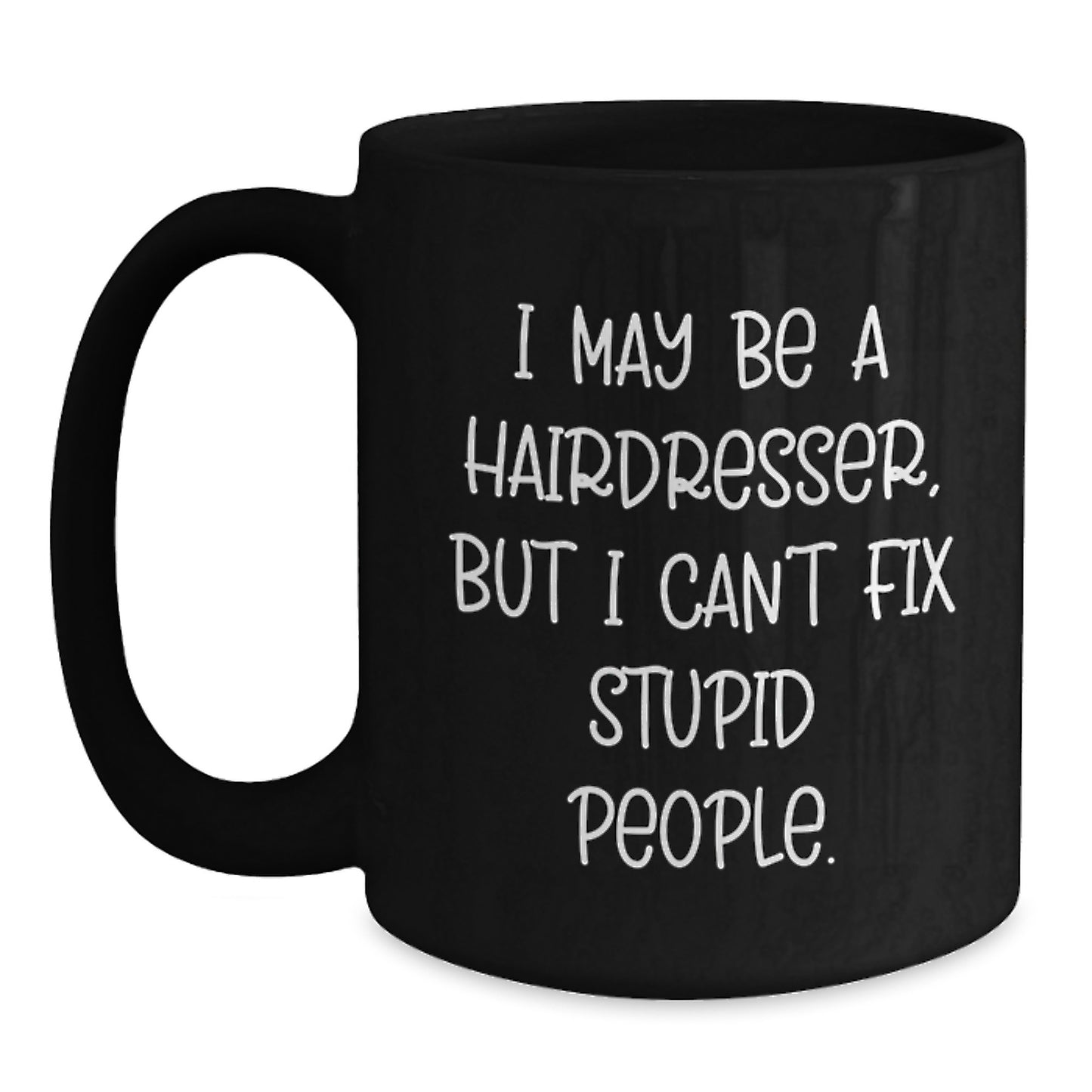 Funny Hairdresser Gifts for Women, Black Coffee Mug, Gifts from Friends for Birthday Unique Gifts - Main