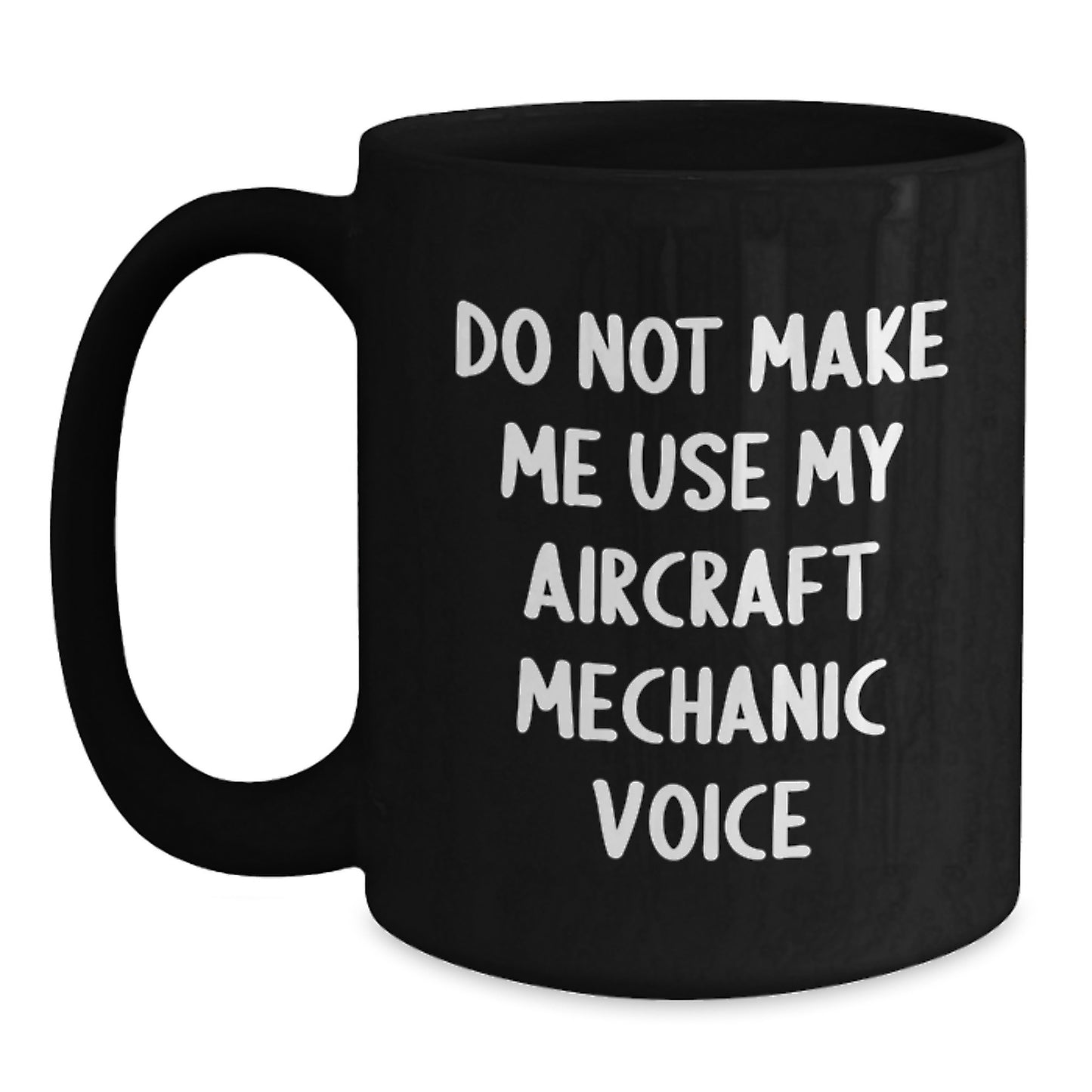 Aircraft Mechanic Funny Quote Gifts for Graduation Unique Black Coffee Mugs from Friends to Men - Main