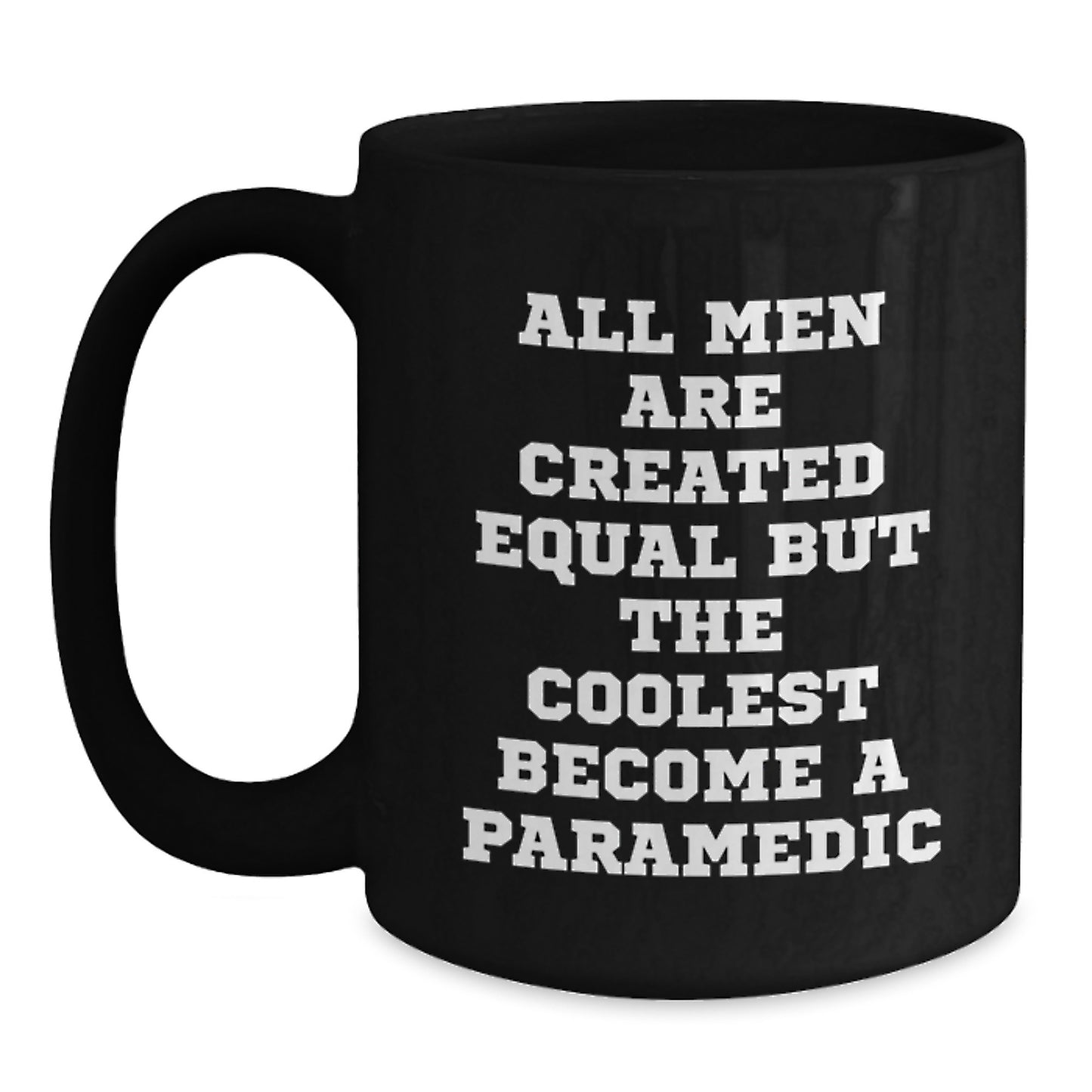 Funny Rescue Worker Gifts for Men, Black Coffee Mug, 'All Men Are Created Equal But The Coolest Become A Rescue Worker', Unique Christmas Unique Gifts from Friends to Rescue Worker - Main