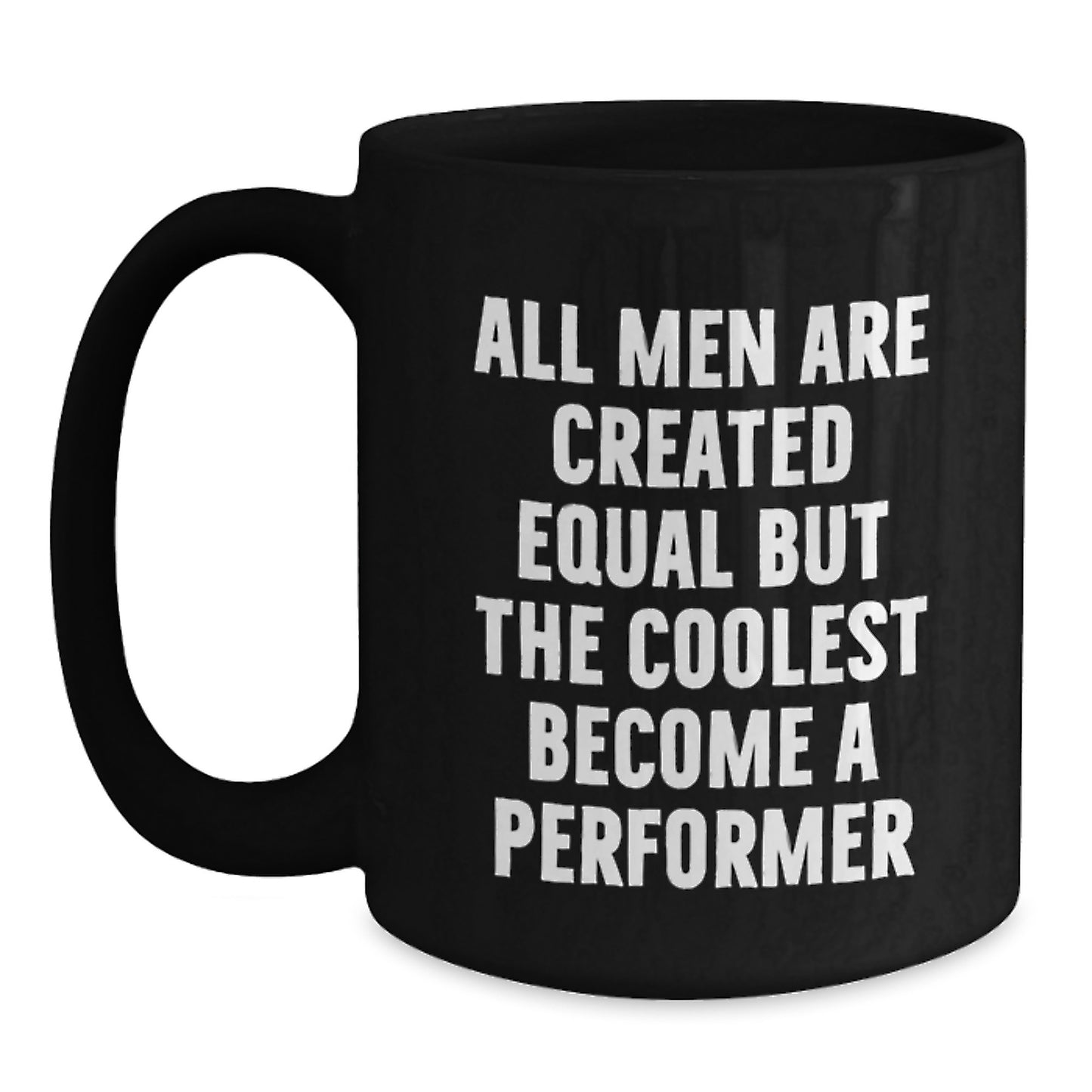Funny Performer Gifts for Men Birthday Unique Black Coffee Mug - Main