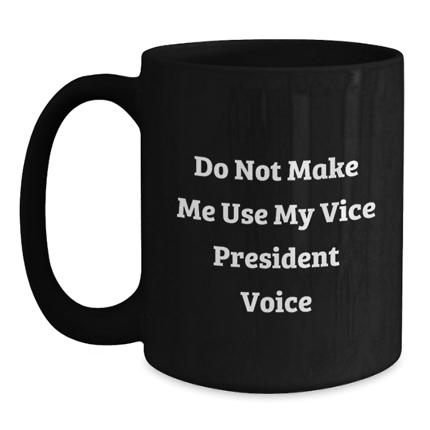 Funny Vice President Gifts from Friends Black Coffee Mug for Vice President Graduation Unique - Main