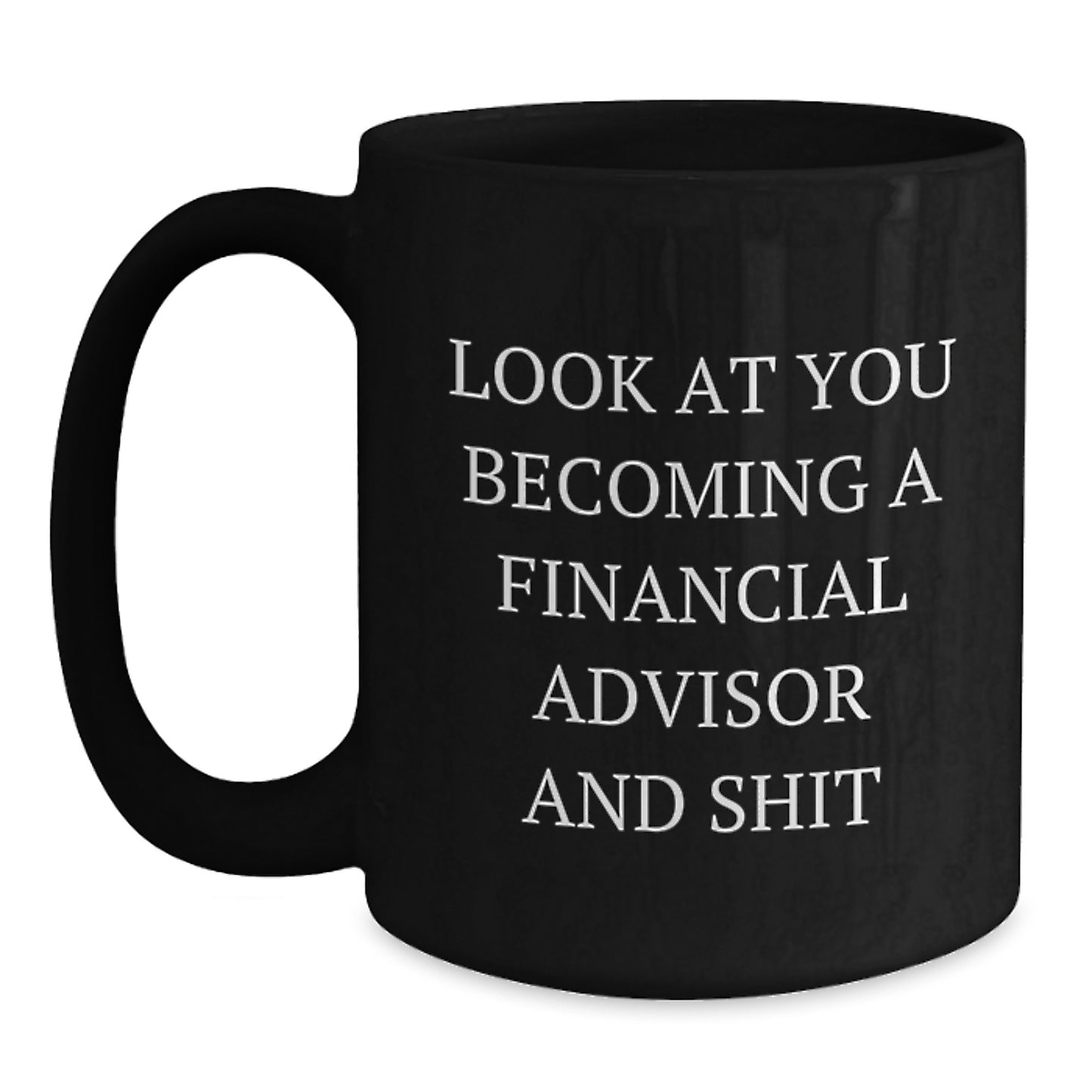 Funny Financial Advisor Gifts from Family and Friends - Black Coffee Mug for Graduation - Main