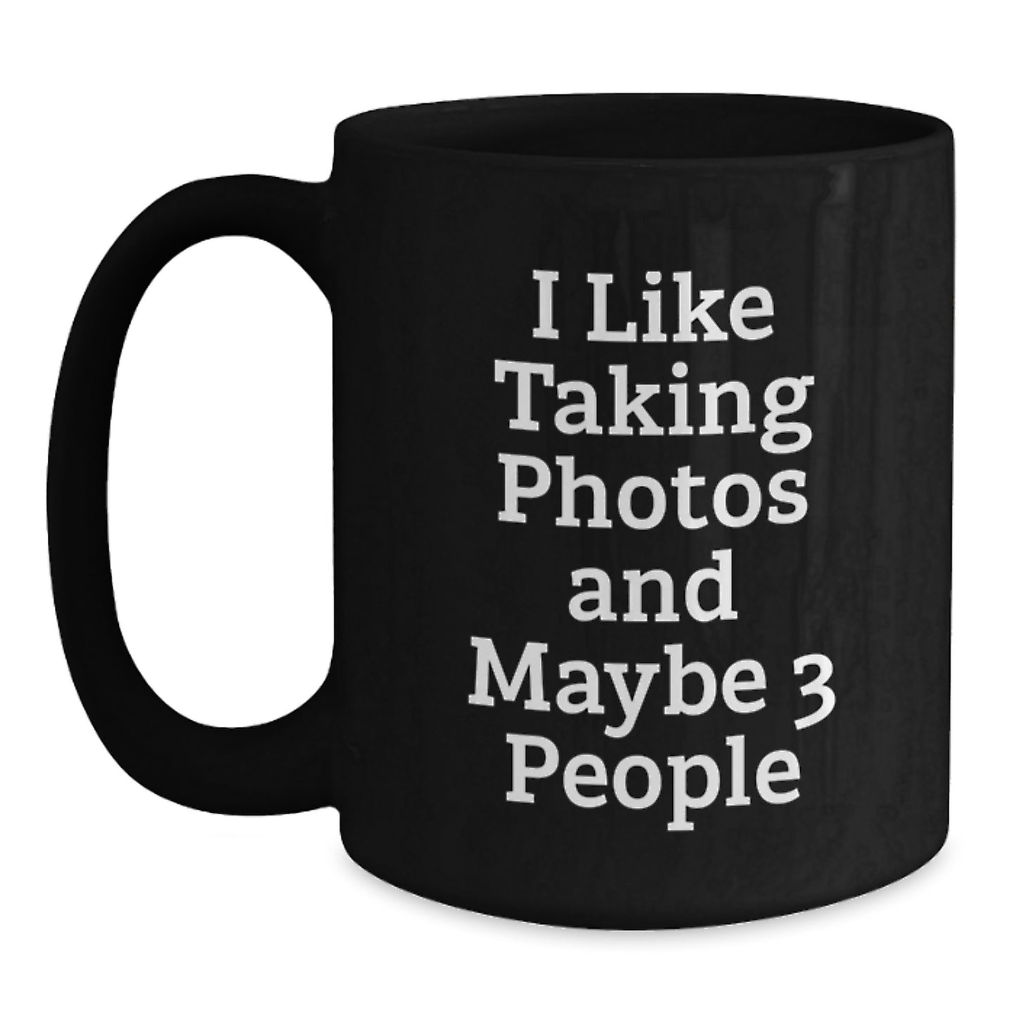 Funny Taking Photos Black Coffee Mug Gifts from Friends for Graduation Unique Present Idea - Main