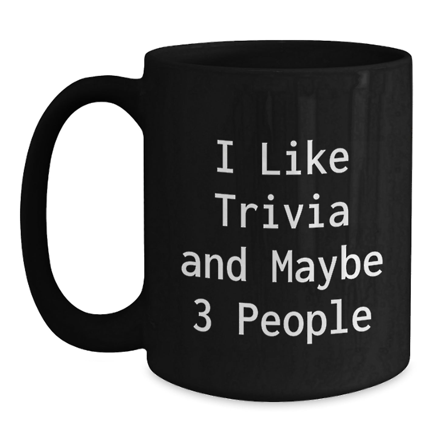 Trivia Enthusiast Gifts from Friends - Funny Black Coffee Mug for Mom, Trivia Lover's Quote, Unique Mother's Day Unique Gifts - Main