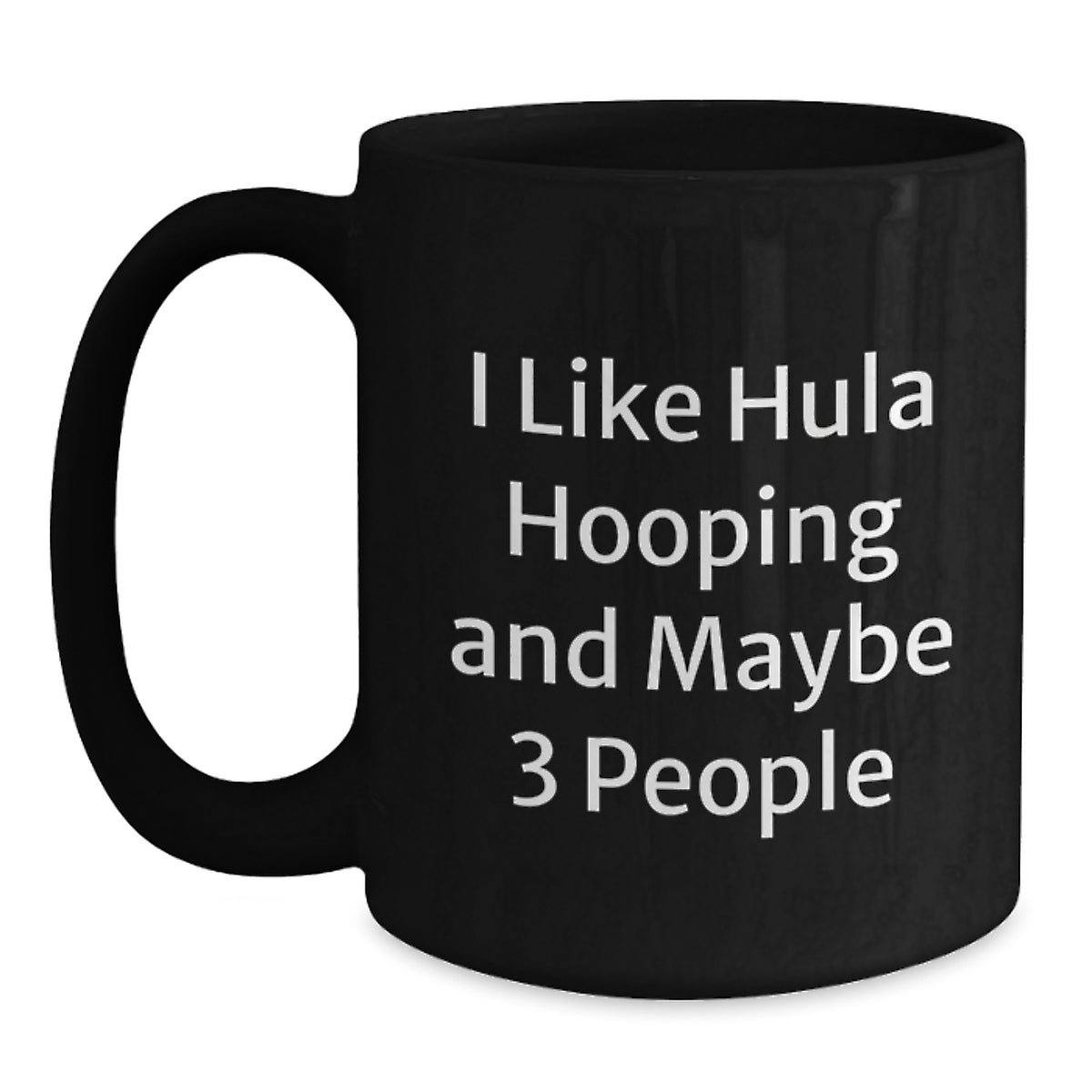 Hula Hooping Enthusiast Gifts from Friends Funny Mug, Unique Graduation Unique Gifts for Hula Hooping Lovers, Black Coffee Mug with Humor Quote - Main