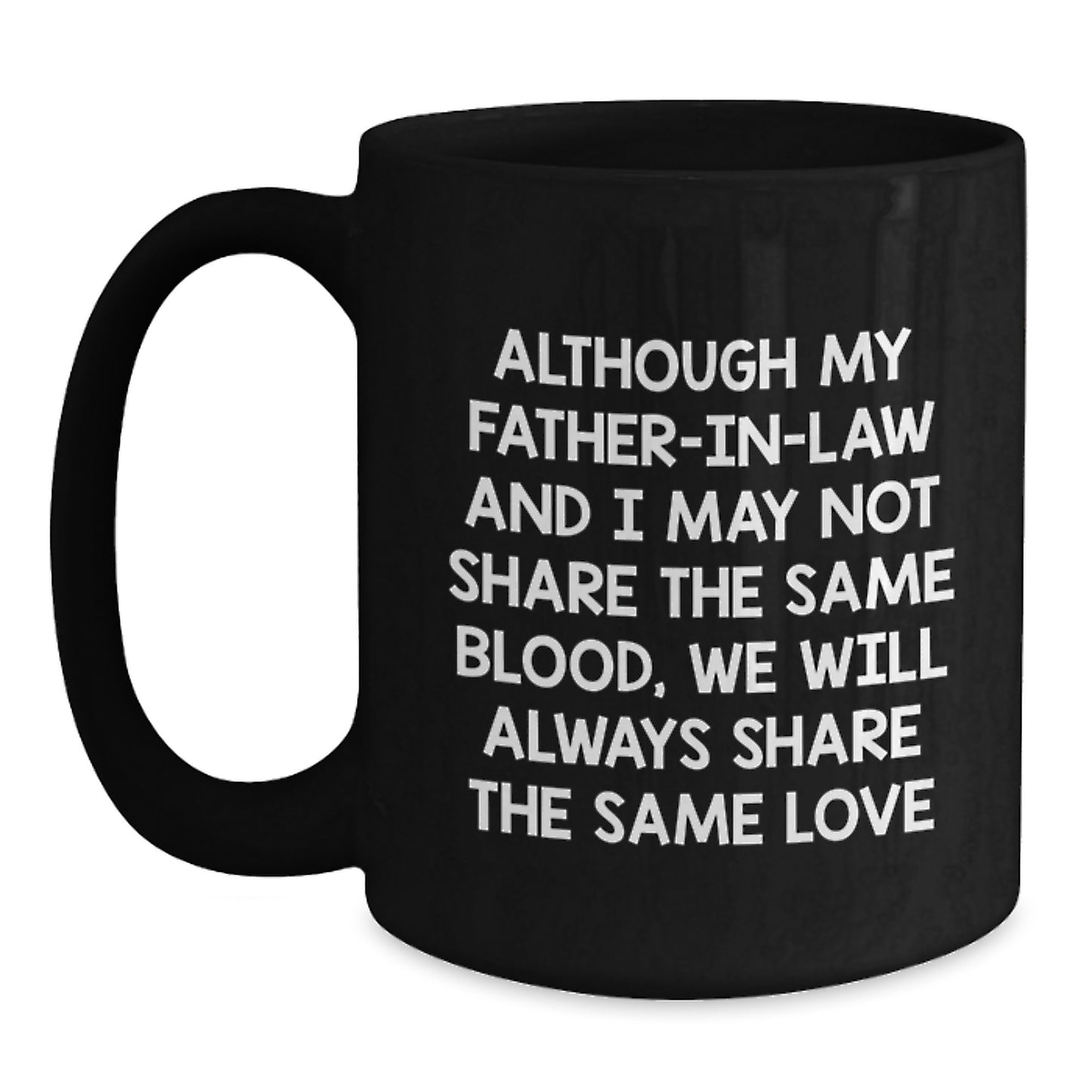 Funny Gift for Father-in-law, Black Coffee Mug with Inspirational Quote, Graduation Unique Gifts from Family - Main