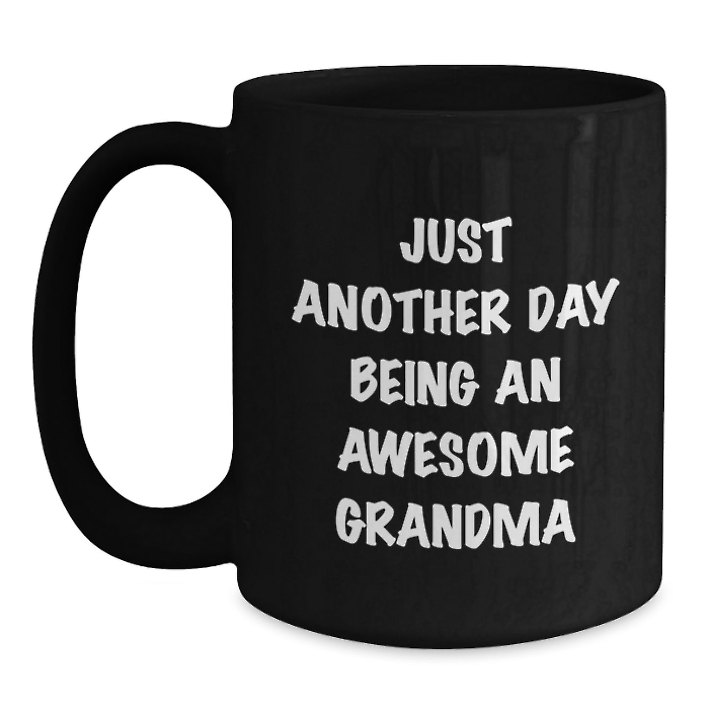 Grandma Gifts Unique Funny Black Coffee Mugs for Her, Gifts from Family, Best Grandma Ever, Just Another Day - Main