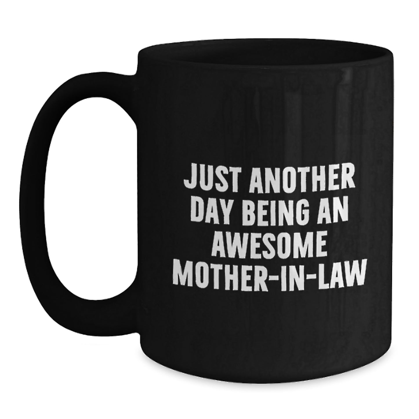 Funny Mom-in-law Gifts from Men to Awesome In-Laws, Unique Graduation Unique Gifts for Mom-in-law, Funny Quotes Black Coffee Mug - Main