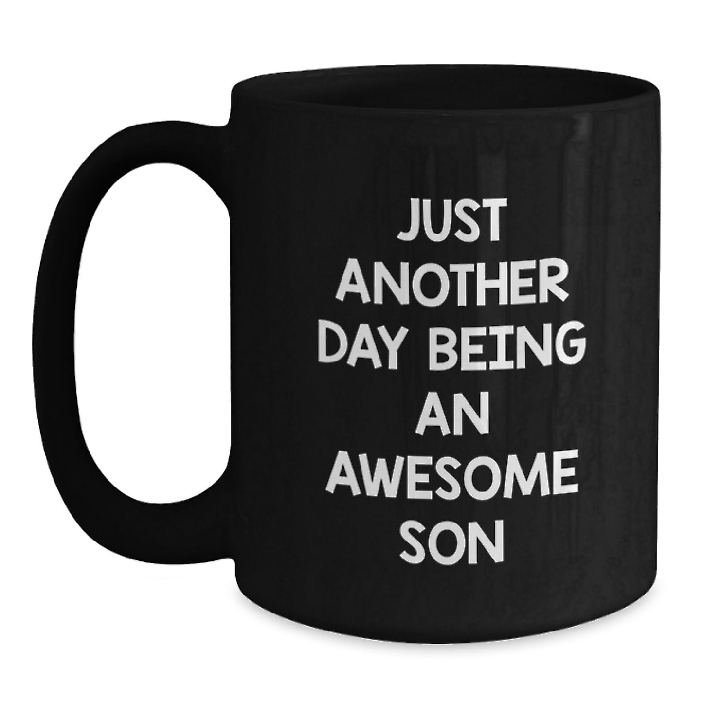 Funny Quotes for Son, Just Another Day Being An Awesome Son Black Coffee Mug, Gifts for Him Christmas Unique Ideas from Dad - Main