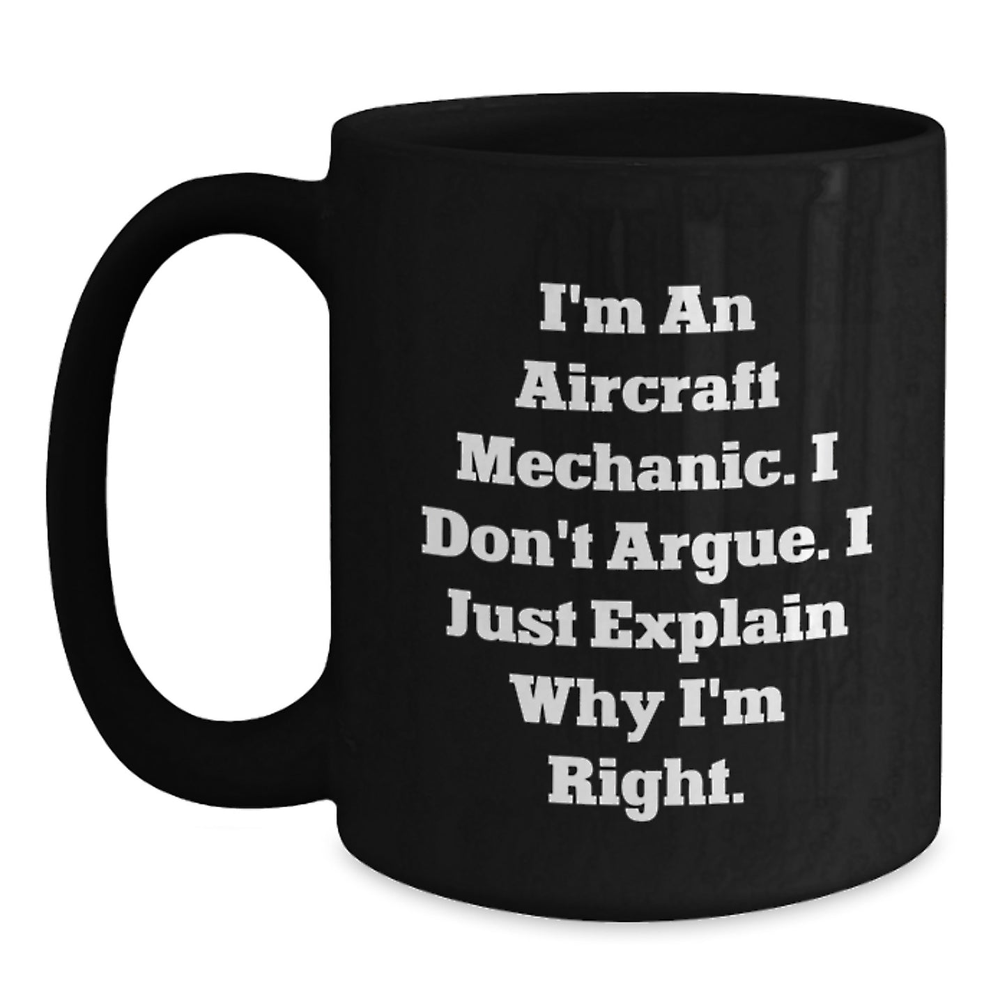 Funny Quotes for Aircraft Mechanic, Black Coffee Mugs, Birthday Unique Gifts from Friends to Friends, Gifts for Men, Black Ceramic 11oz/15oz Mugs - Main