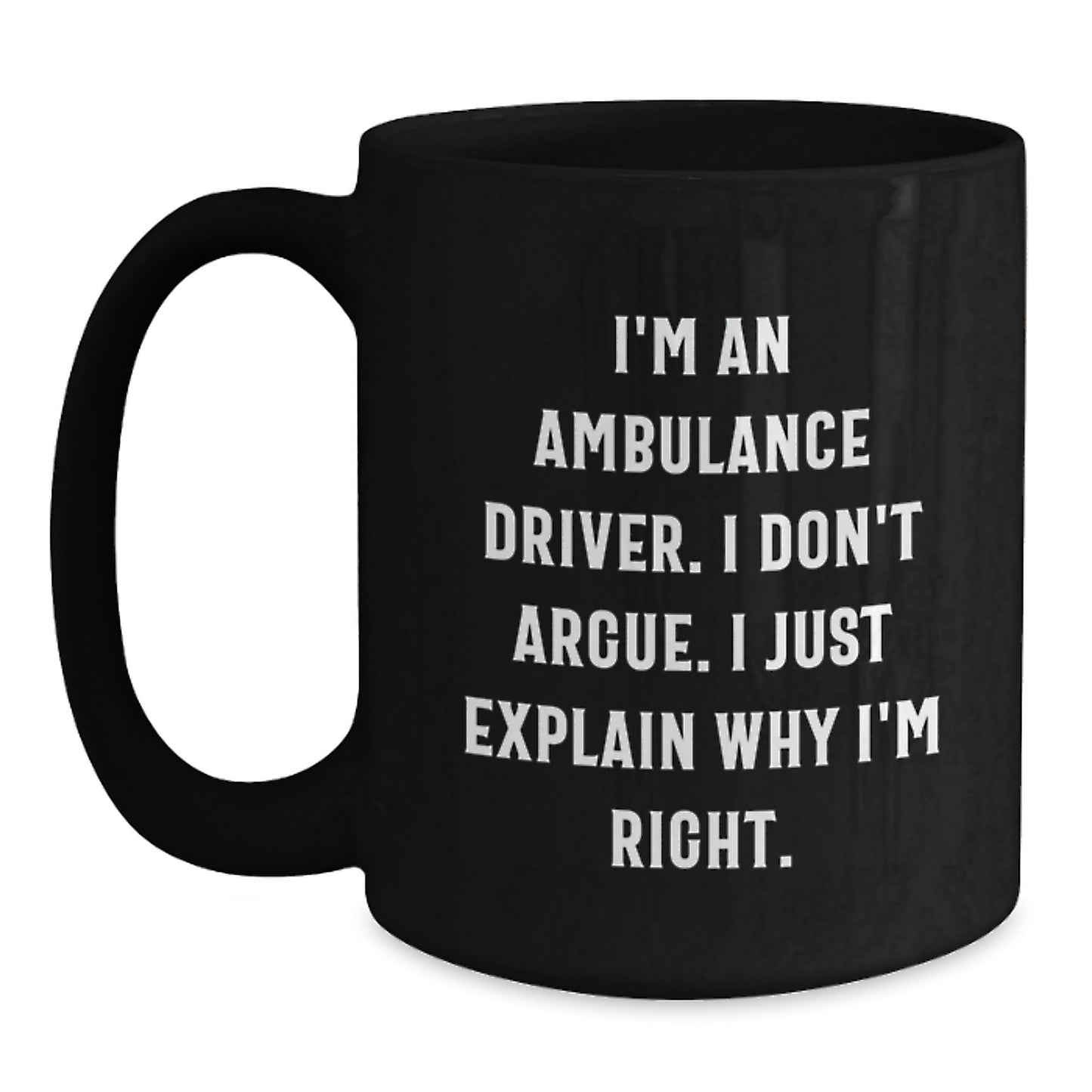 Ambulance Driver Gifts from Friends, Ambulance Driver Humor Funny Quote, Black Coffee Mug for Ambulance Driver Man - Main