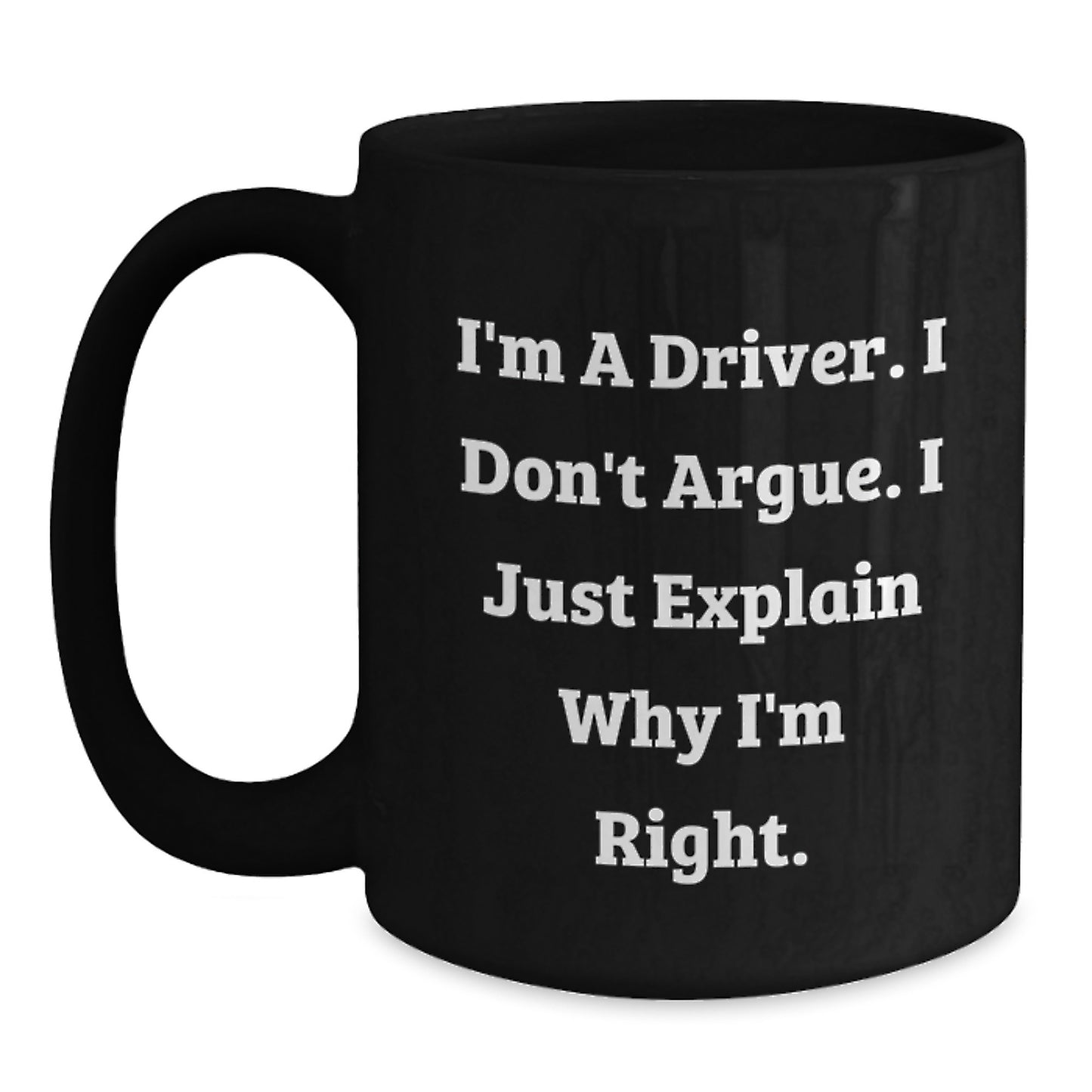 Funny Driver Gifts from Friends and Family for Christmas Unique Driver Black Coffee Mug, 11oz/15oz Ceramic Mug - Main