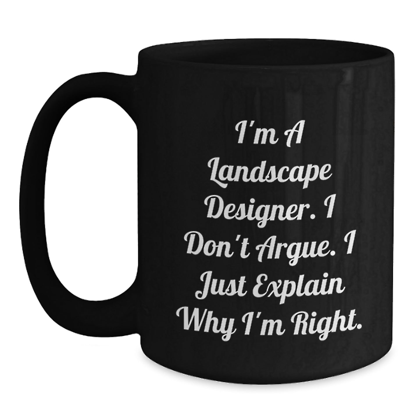 Funny Landscape Designer Gifts, Black Coffee Mug, Unique Mother's Day Presents from Husband, Wife, Friend, or Family to Landscape Designer, Men, Women, Coworkers - Main