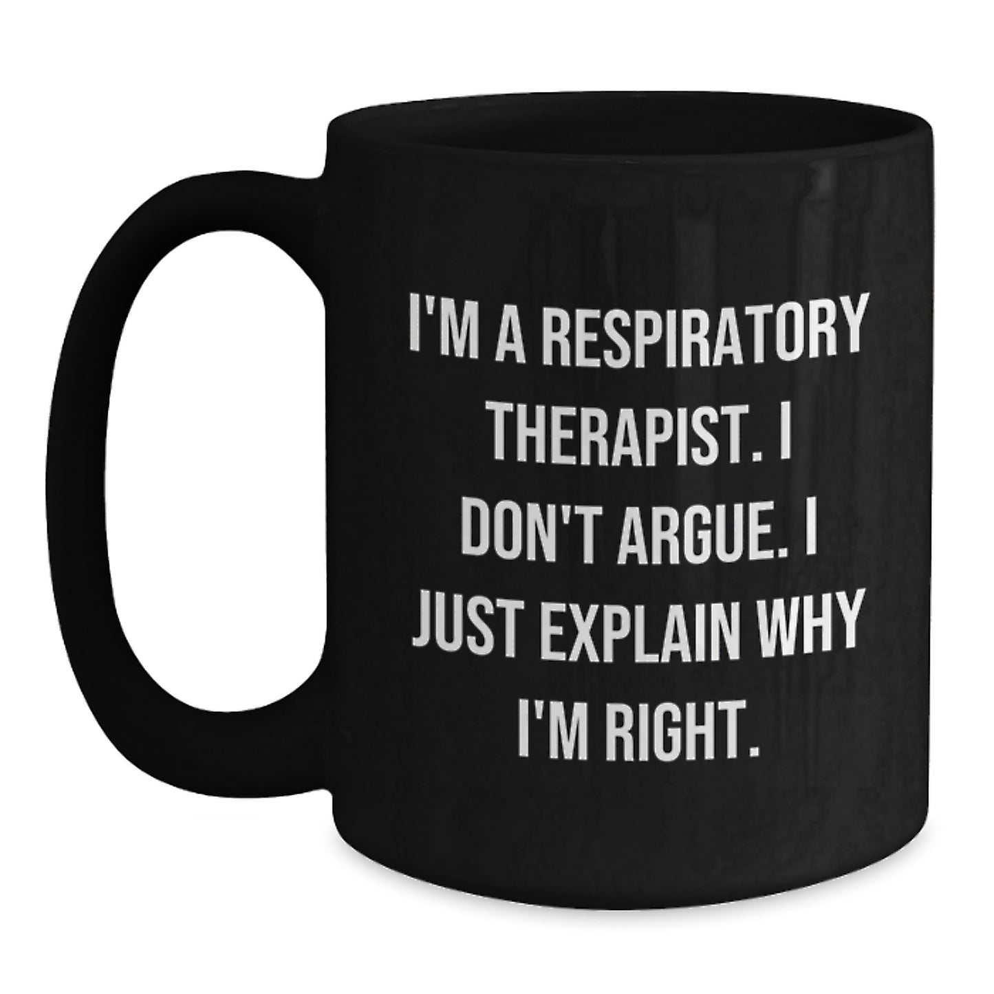 Funny Gifts from Friends for Respiratory Therapist - Black Coffee Mug for Graduation Unique - Main