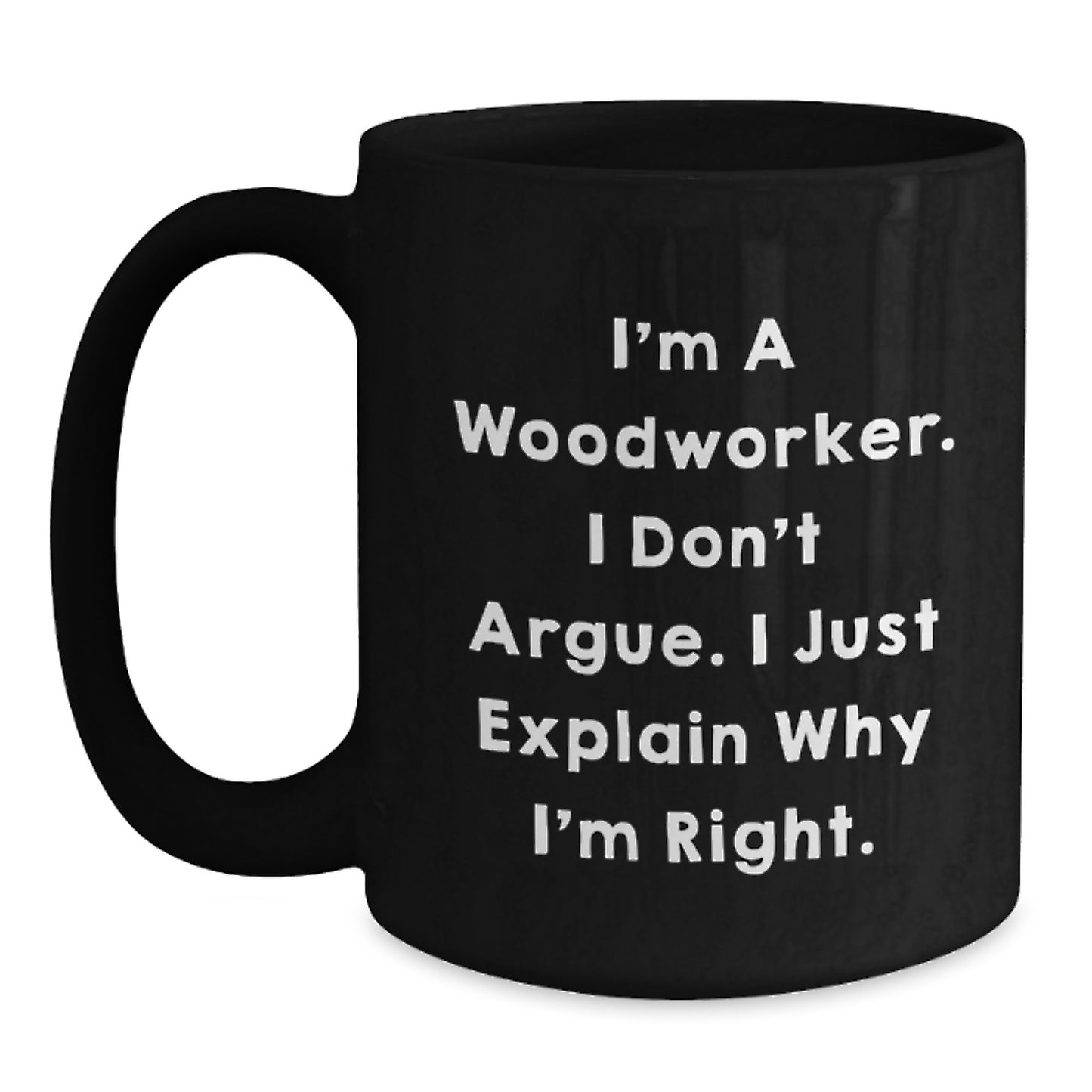 Funny Woodworker Gifts for Men and Women, Woodworker Black Coffee Mug, Graduation Unique Gifts from Friends, Family, Coworkers - Main