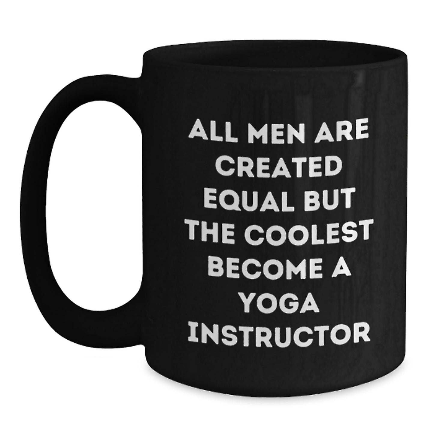 Funny Yoga Instructor Gifts for Men, Unique Black Coffee Mug, Christmas Unique Gifts from Men, Inspirational Quote about Becoming a Yoga Instructor, Best Gift Ideas for Christmas - Main